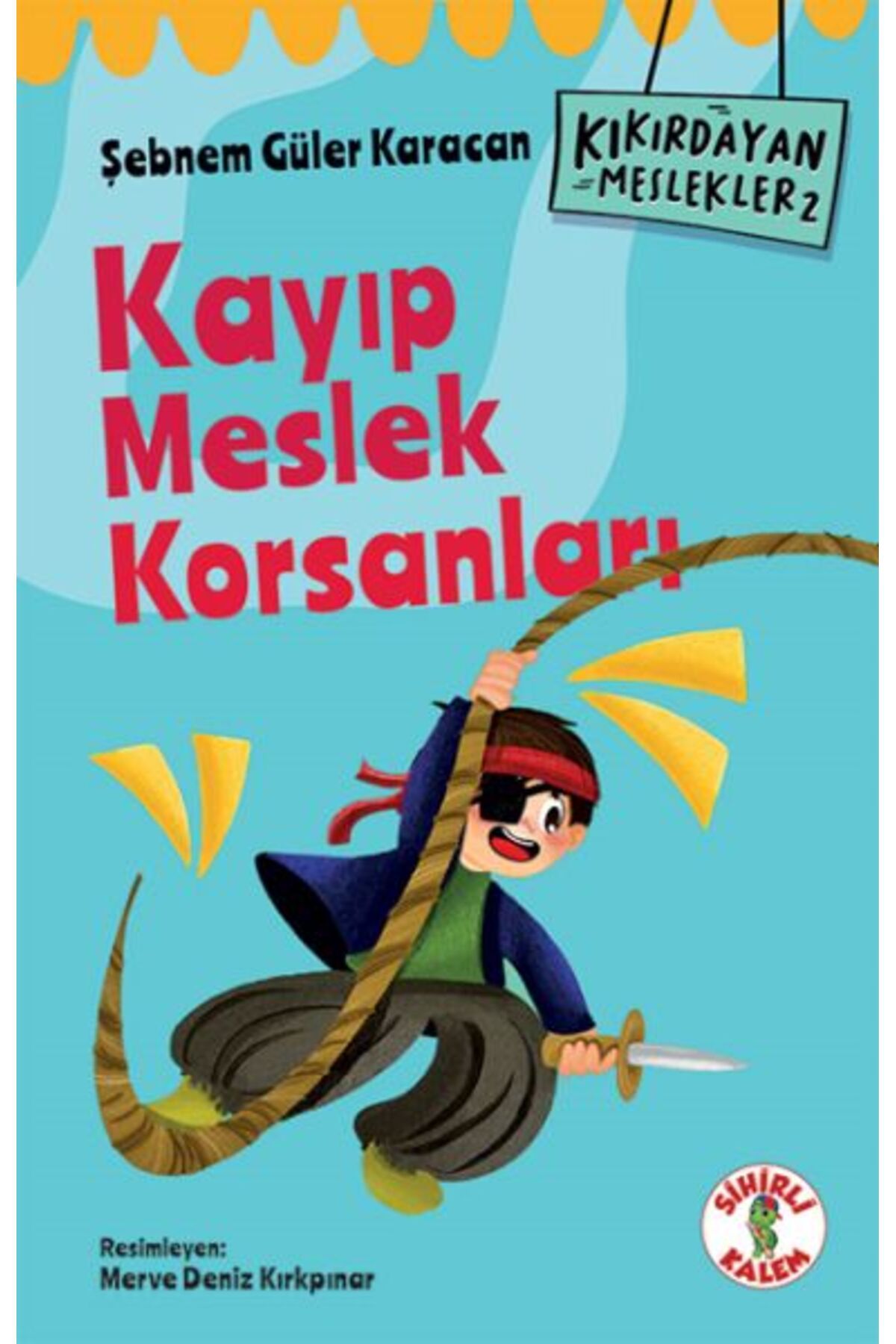 Sihirli Kalem Kıkırdayan Meslekler 2 – Kayıp Meslek Korsanları