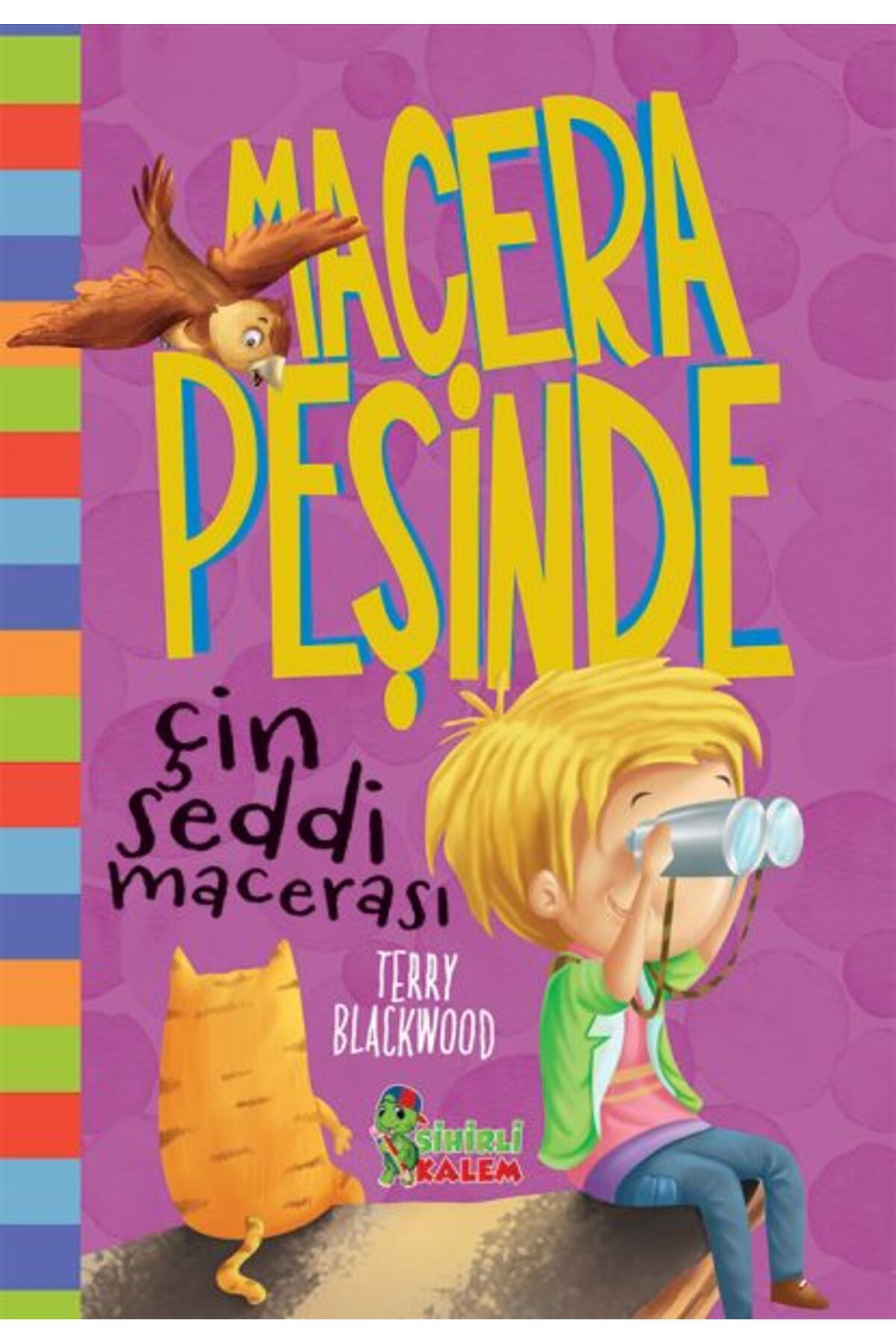 Sihirli Kalem Macera Peşinde Çin Seddi Macerası - Ciltli