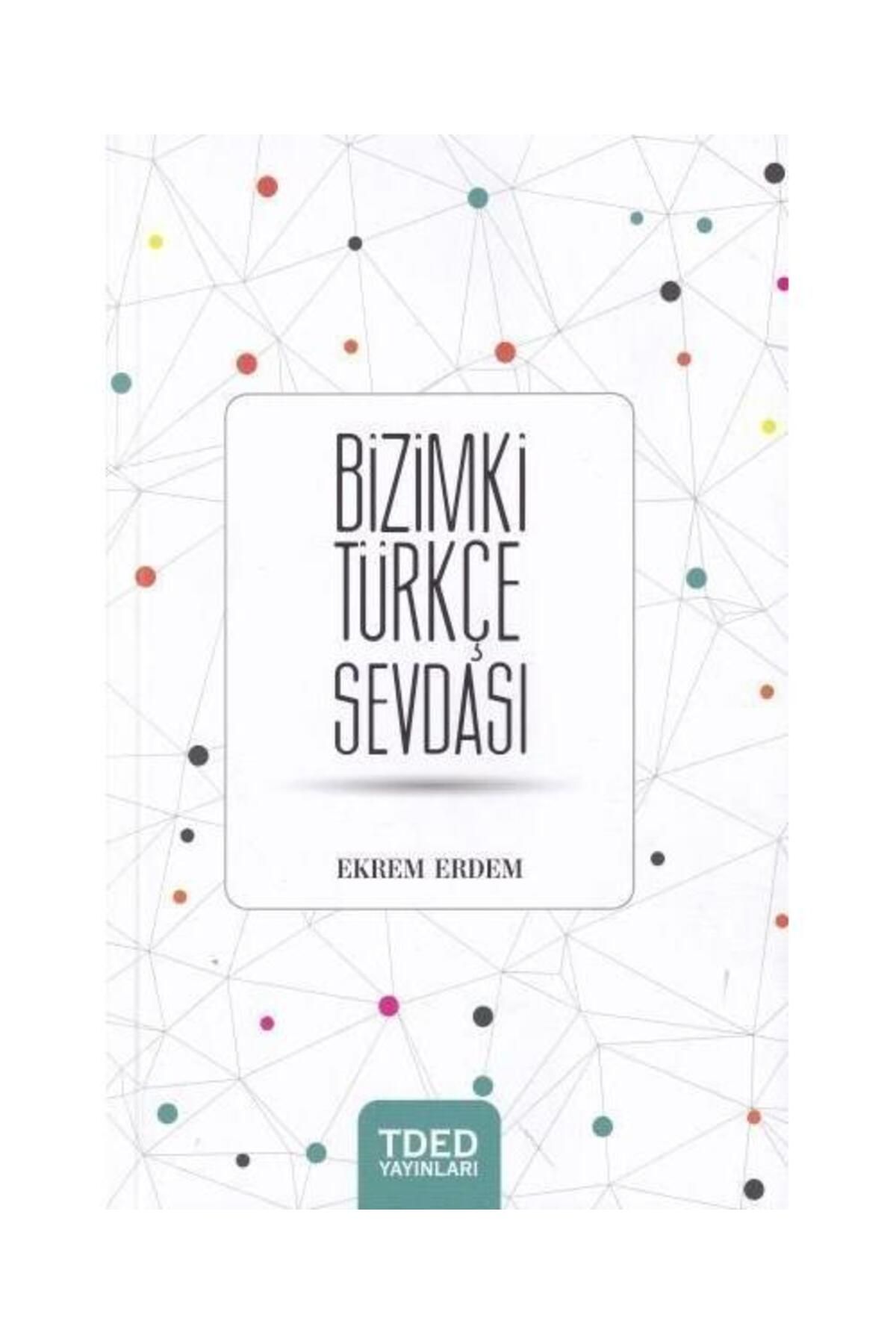 Tded Yayınları Bizimki Türkçe Sevdası