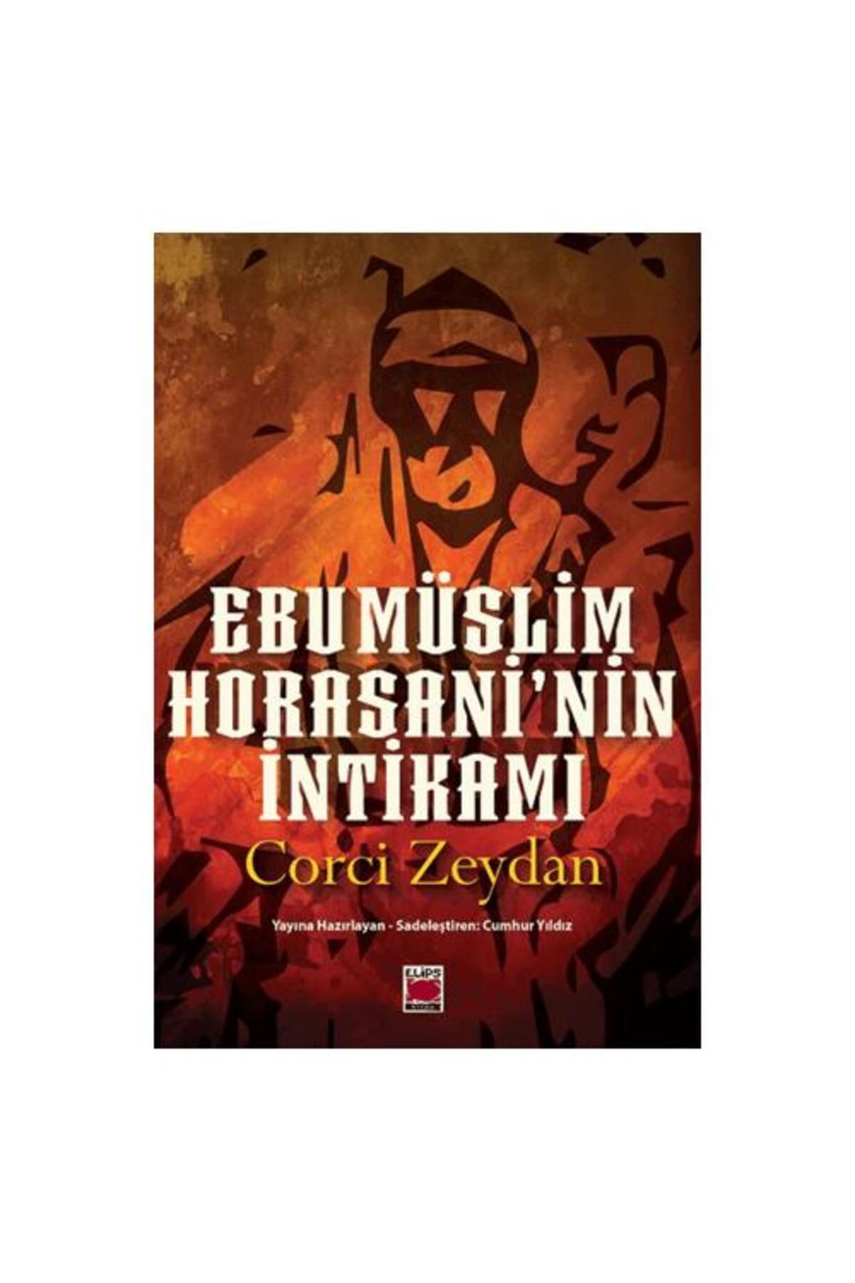 Elips Kitap Ebu Müslim Horasani’nin İntikamı
