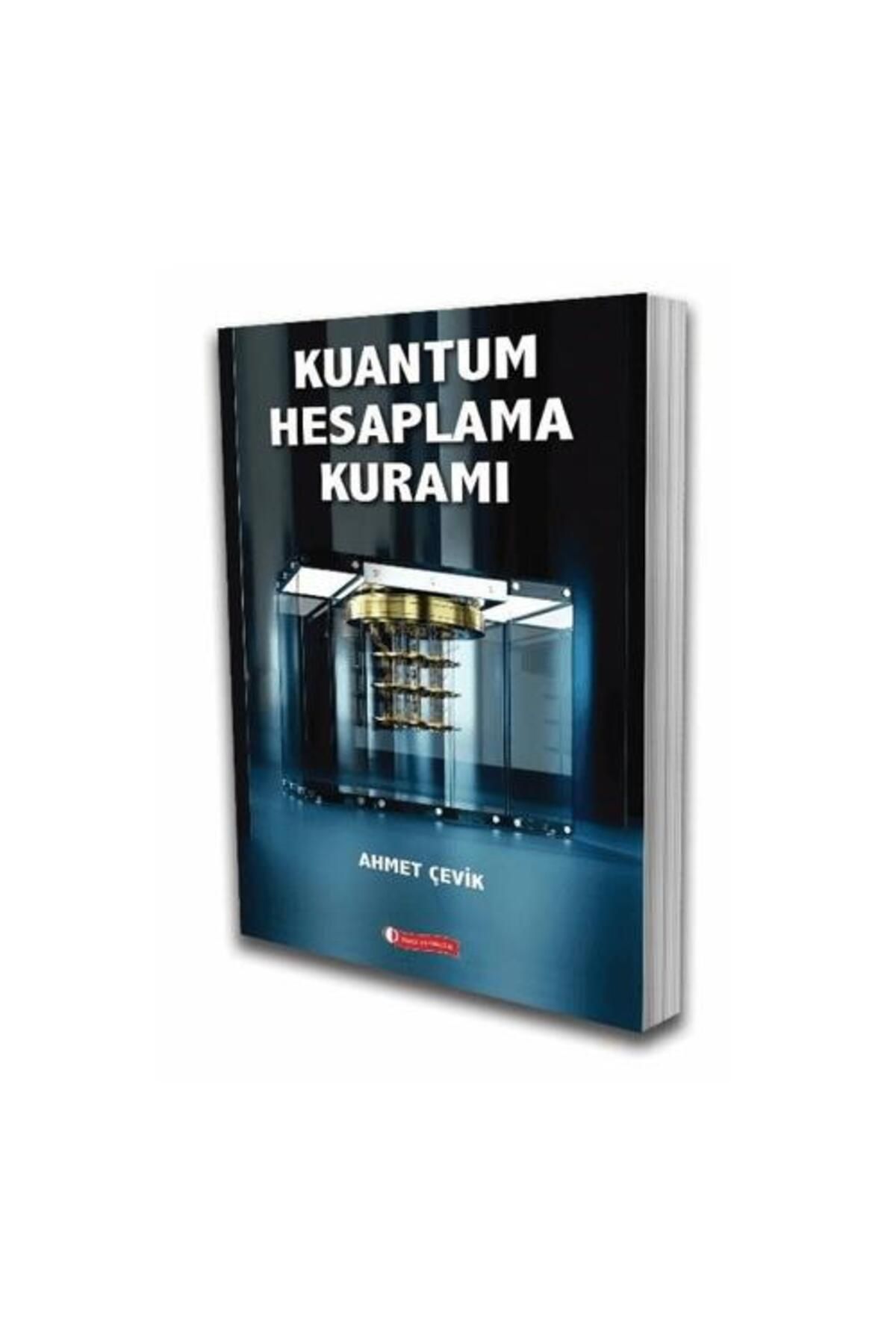 ODTÜ Geliştirme Vakfı Yayıncılık Kuantum Hesaplama Kuramı