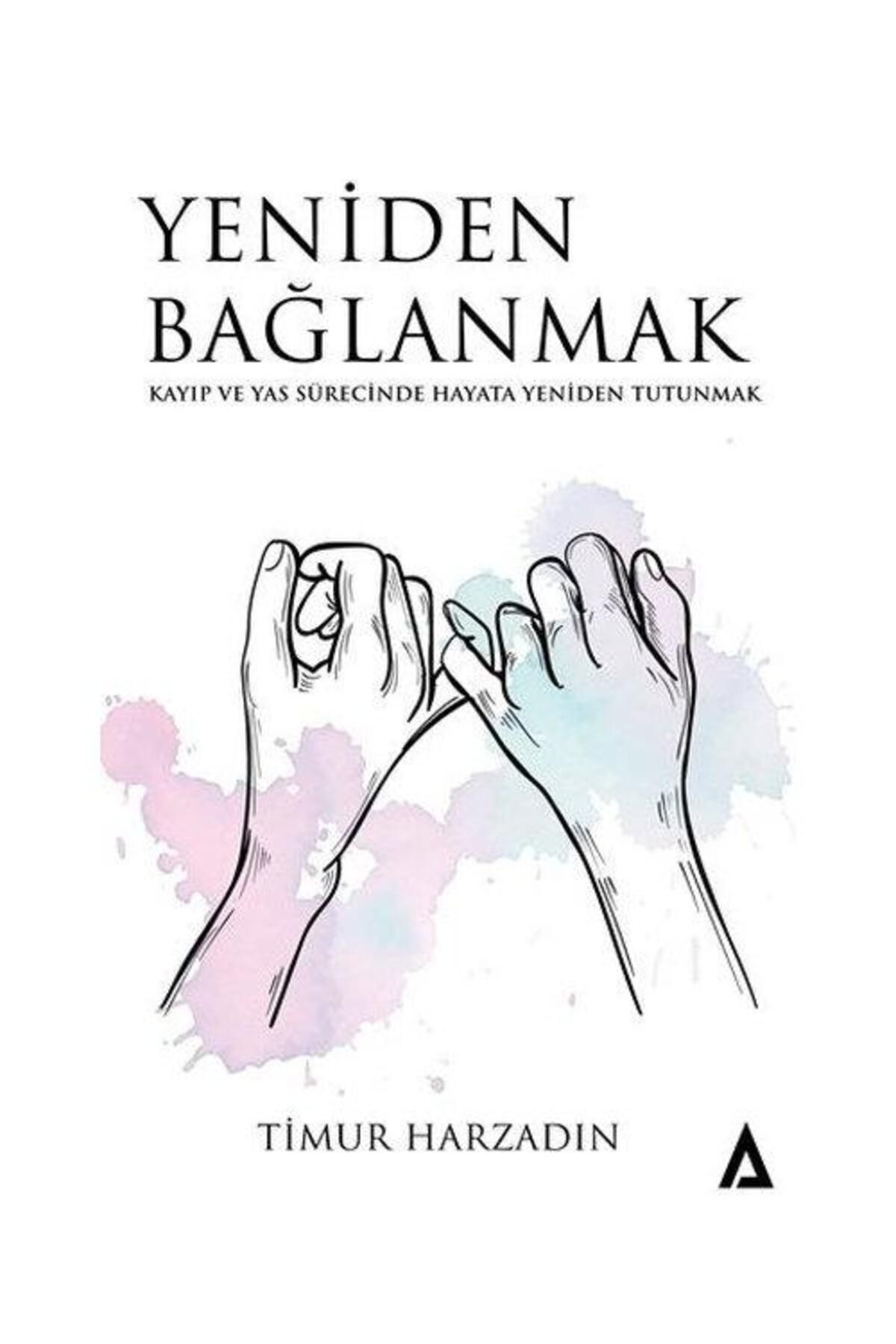 Kanon Kitap Yeniden Bağlanmak Kayıp ve Yas Sürecinde Hayata Yeniden Tutunmak