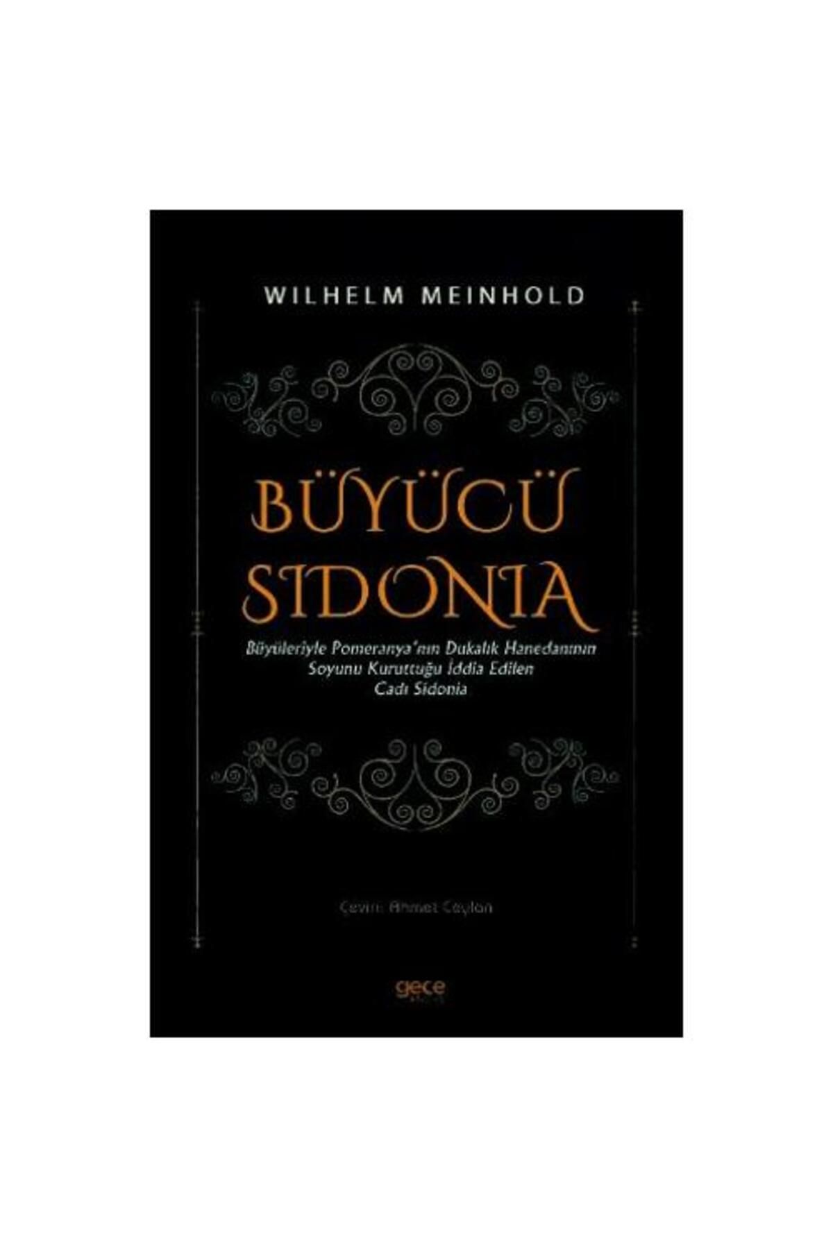 Gece Kitaplığı Büyücü Sidonia Büyüleriyle Pomeranya'nın Dukalık Hanedanının Soyunu Kuruttuğu