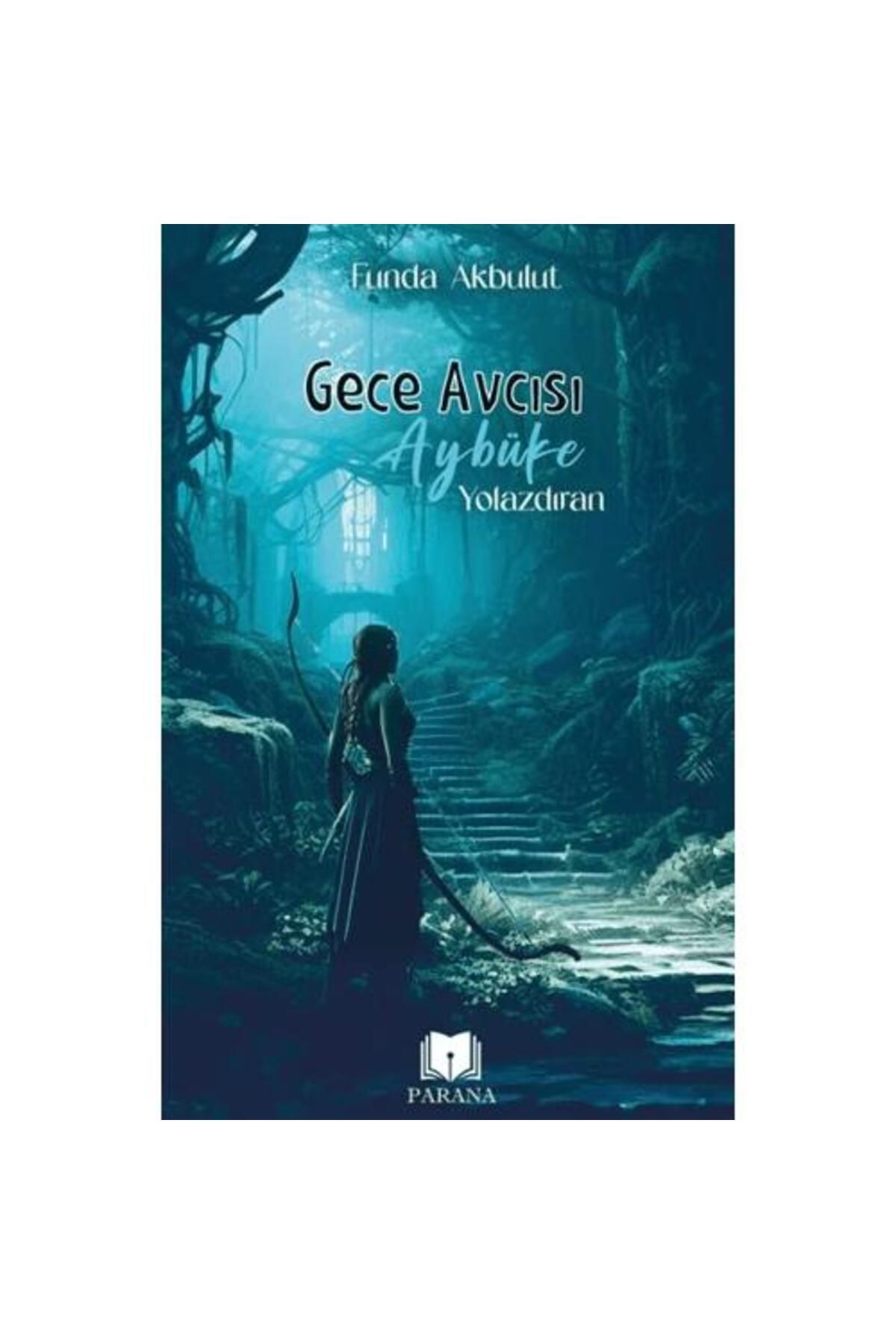 Parana Yayınları Gece Avcısı Aybüke 1 Yolazdıran
