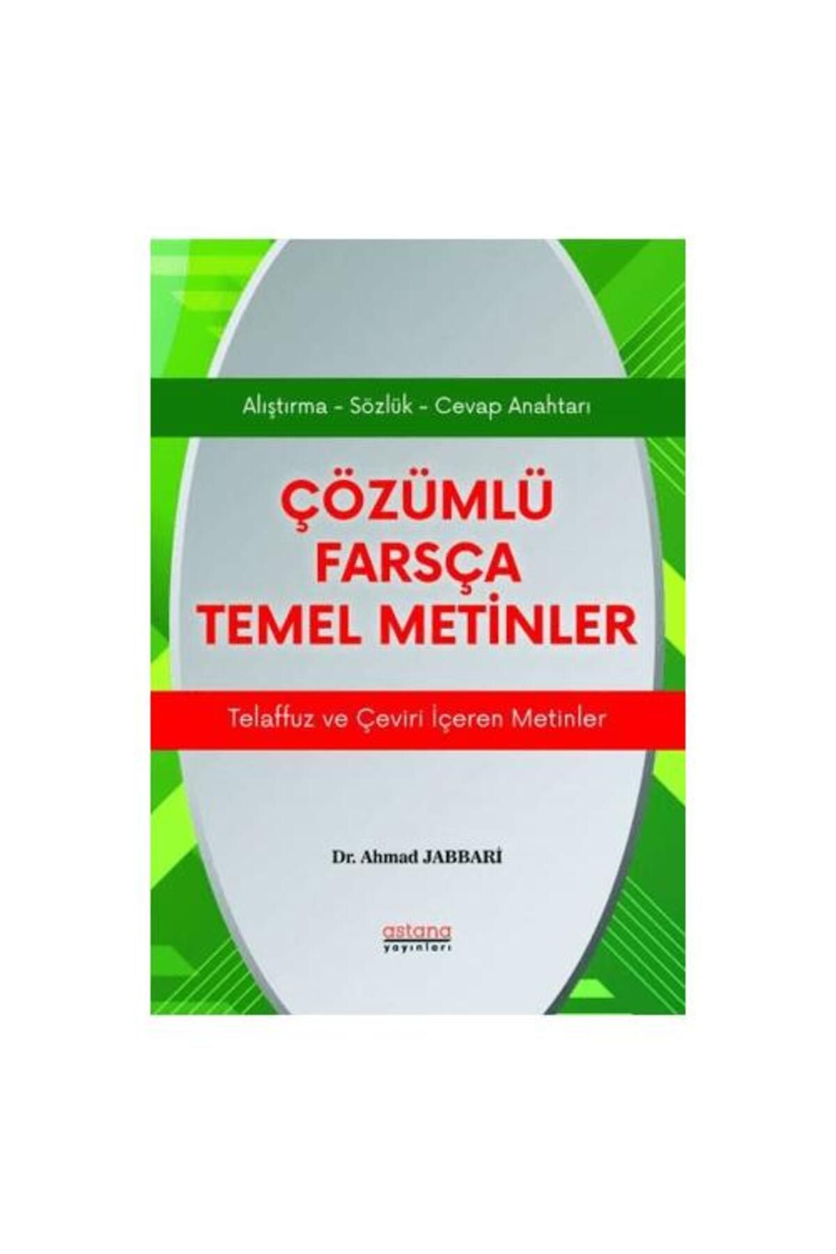 Astana Yayınları Çözümlü Farsça Temel Metinler