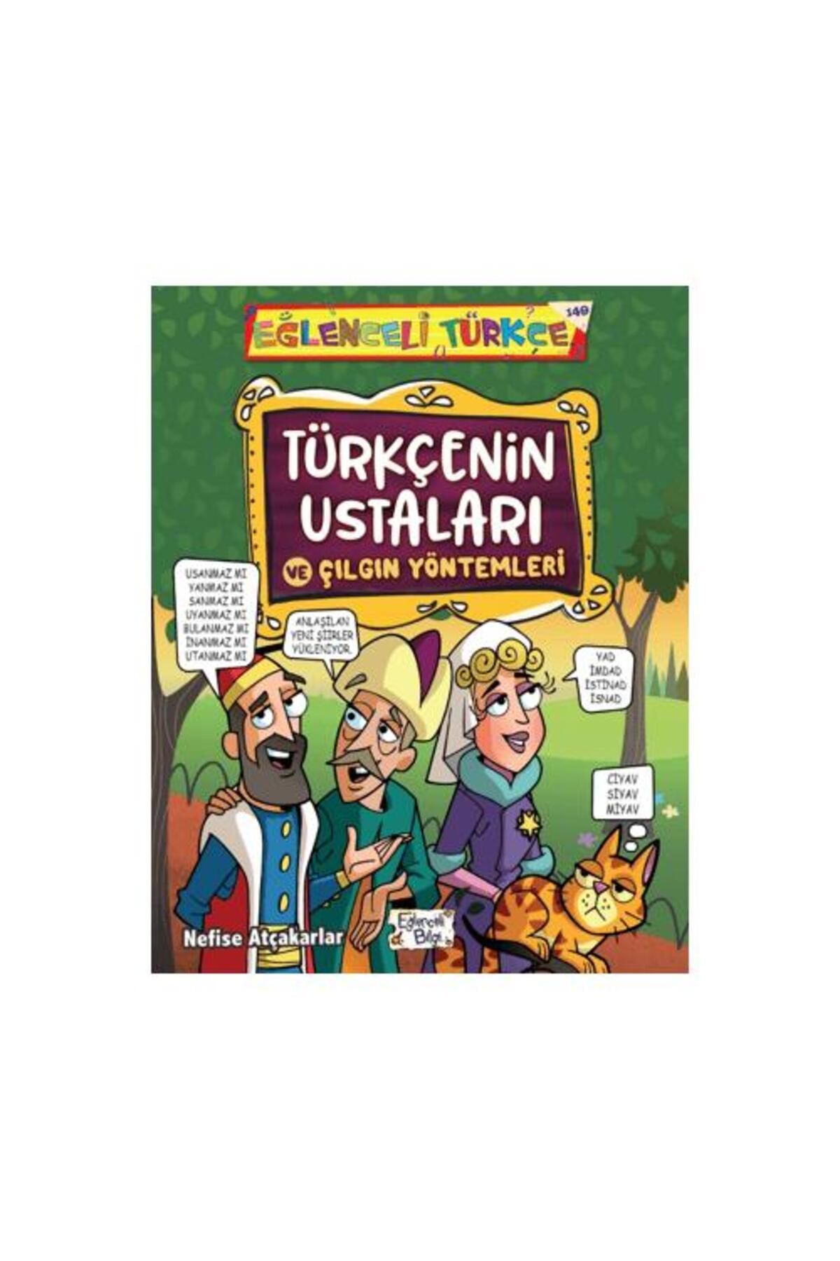 Eğlenceli Bilgi Yayınları Türkçenin Ustaları ve Çılgın Yöntemleri
