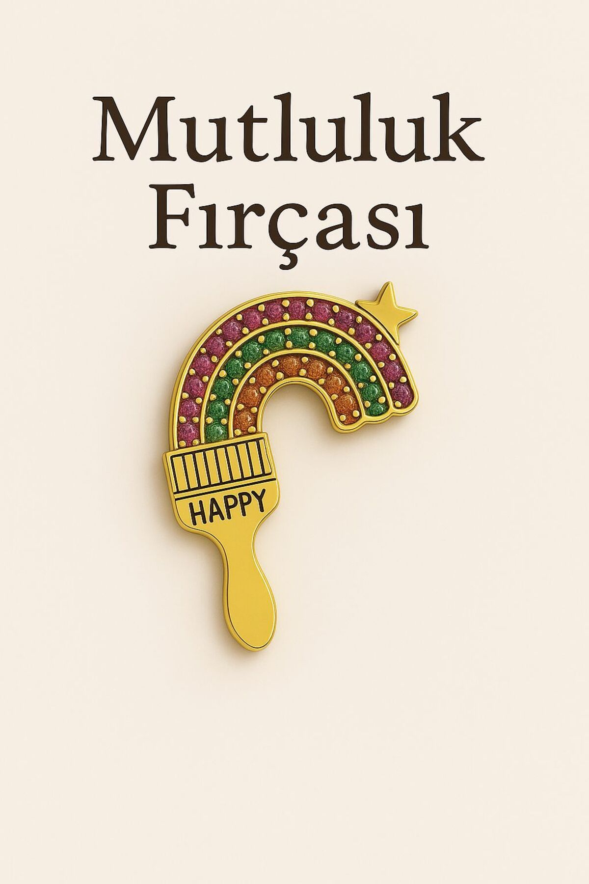 NİLYA Mutluluk Fırçası Broş