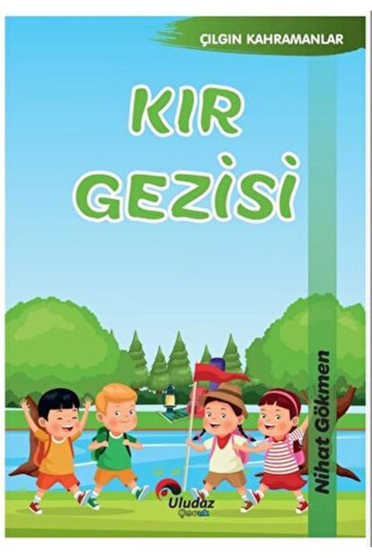 Uludaz Yayınları Çılgın Kahramanlar - Kır Gezisi