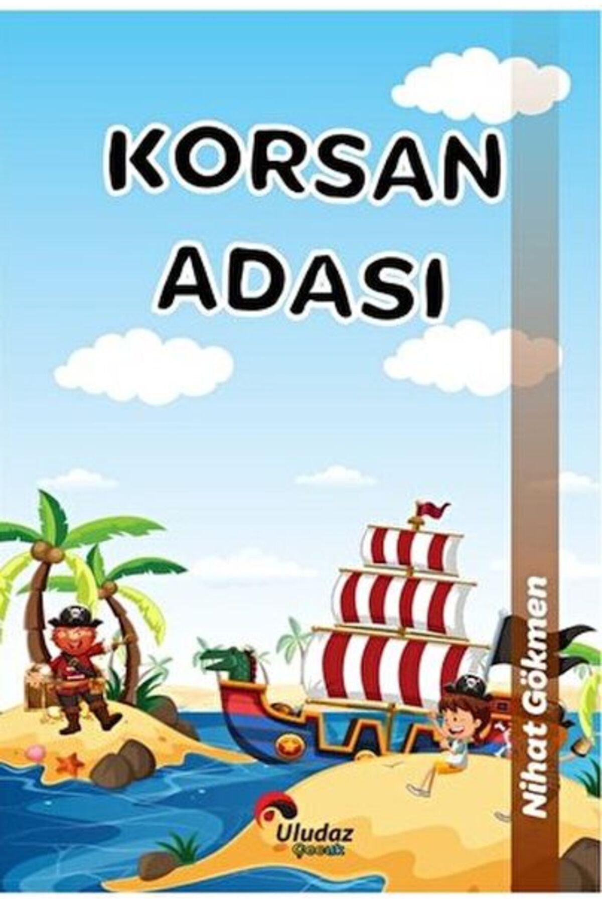 Uludaz Yayınları Çılgın Kahramanlar - Korsan Adası