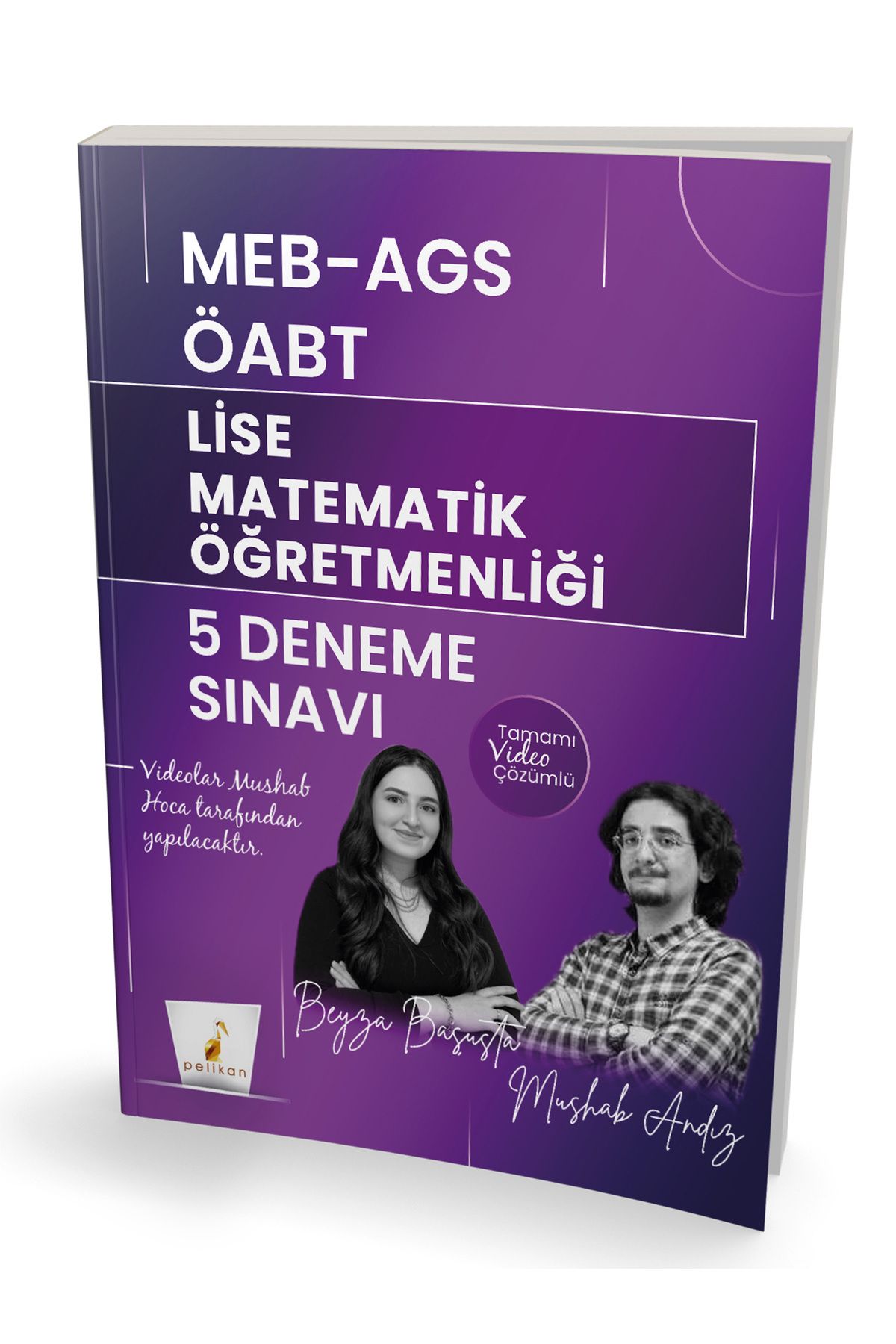 Pelikan Kitabevi Pelikan Yayınları MEB - AGS ÖABT Lise Matematik Öğretmenliği 5 Deneme Sınavı Tamamı Video Çözümlü