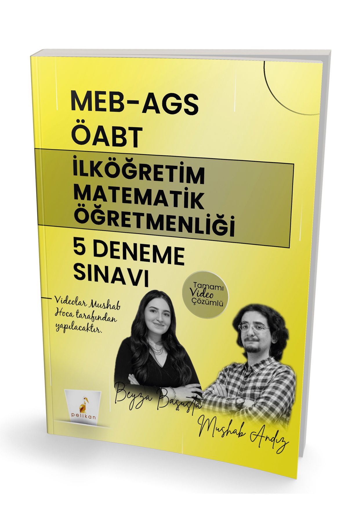 Pelikan Kitabevi MEB - AGS ÖABT İlköğretim Matematik Öğretmenliği 5 Deneme Sınavı Tamamı Video Çözümlü