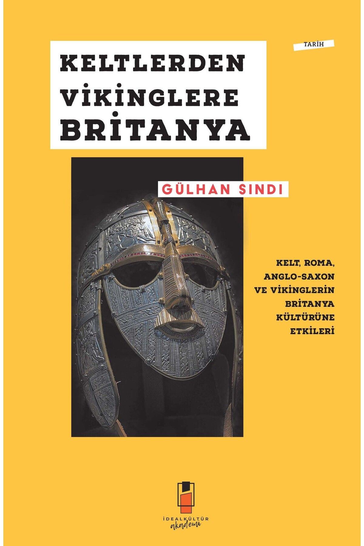 İdeal Kültür Akademi Keltlerden Vikinglere Britanya
