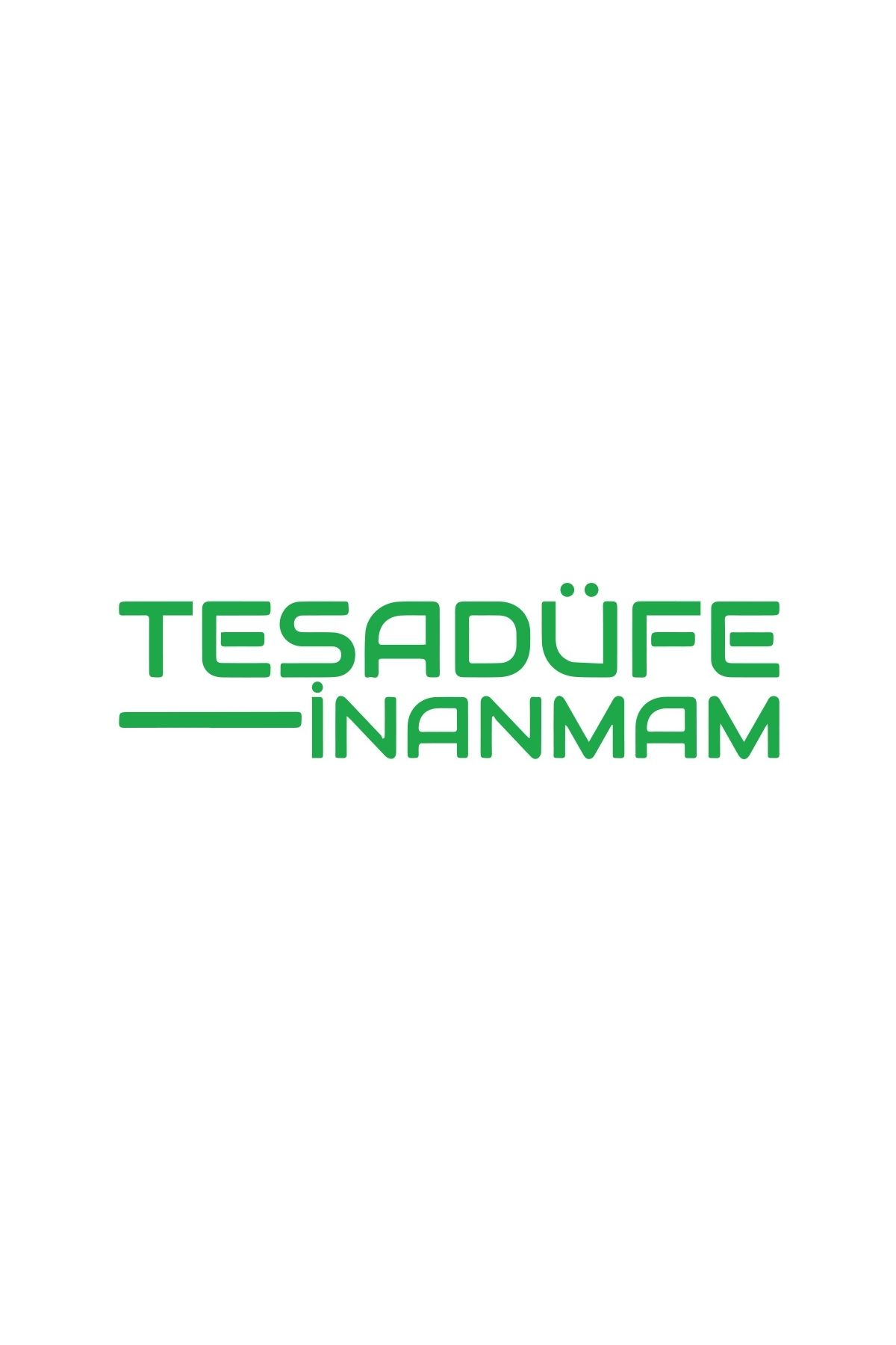 Reysa Tasarım Tesadüfe İnanmam Sticker 17x17 Cm Yeşil