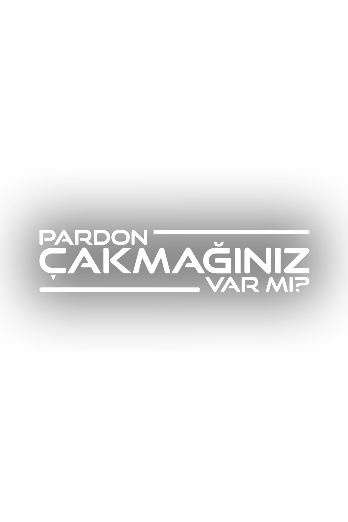 Reysa Tasarım Pardon Çakmağınız var mı Sticker 17x17 Cm Beyaz