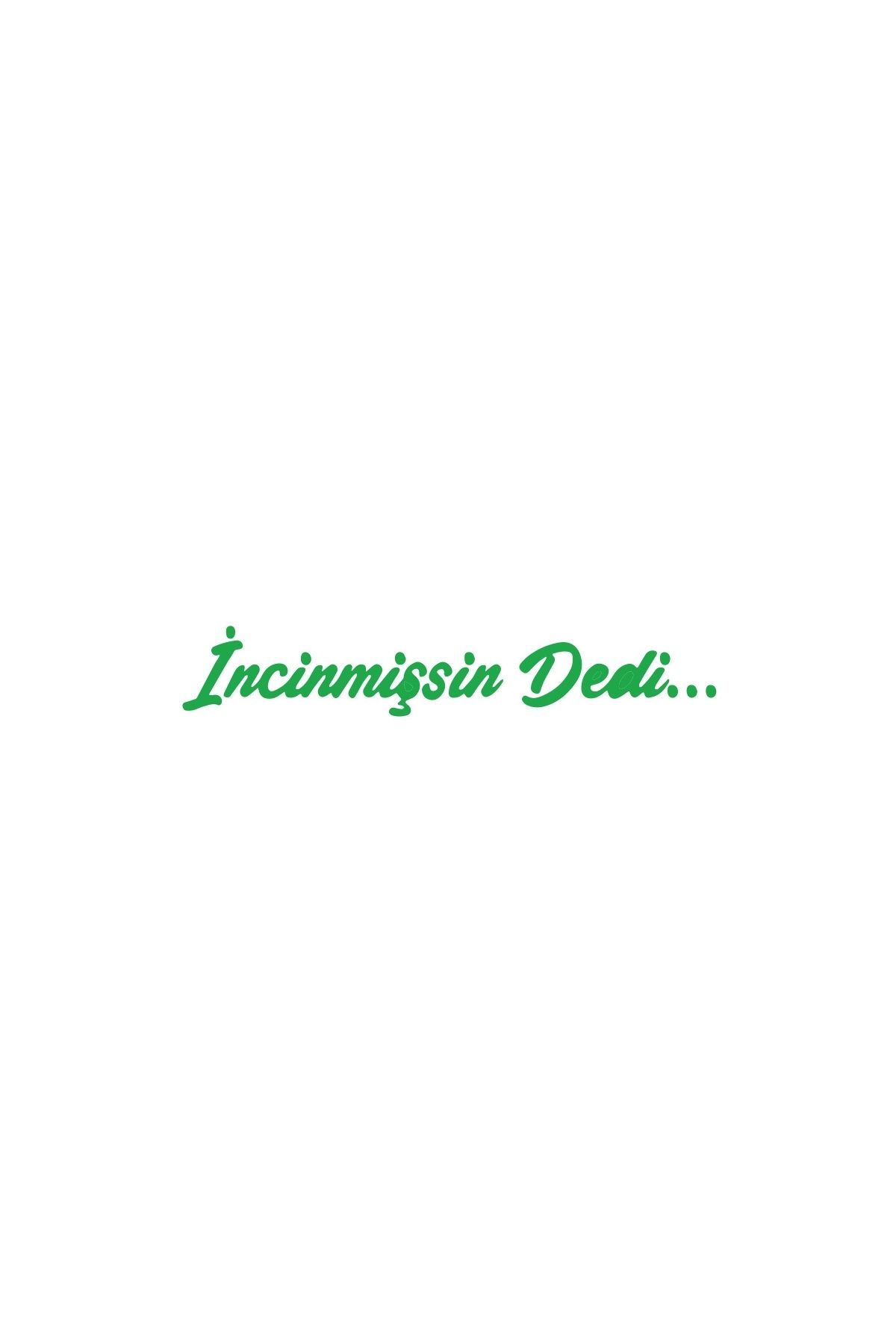 Reysa Tasarım İncinmişsin Dedi Sticker 17x17 Cm Yeşil