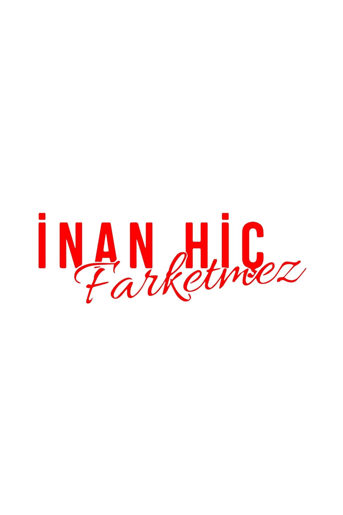 Reysa Tasarım İnan Hiç Fark Etmez Sticker 17x17 Cm Kırmızı