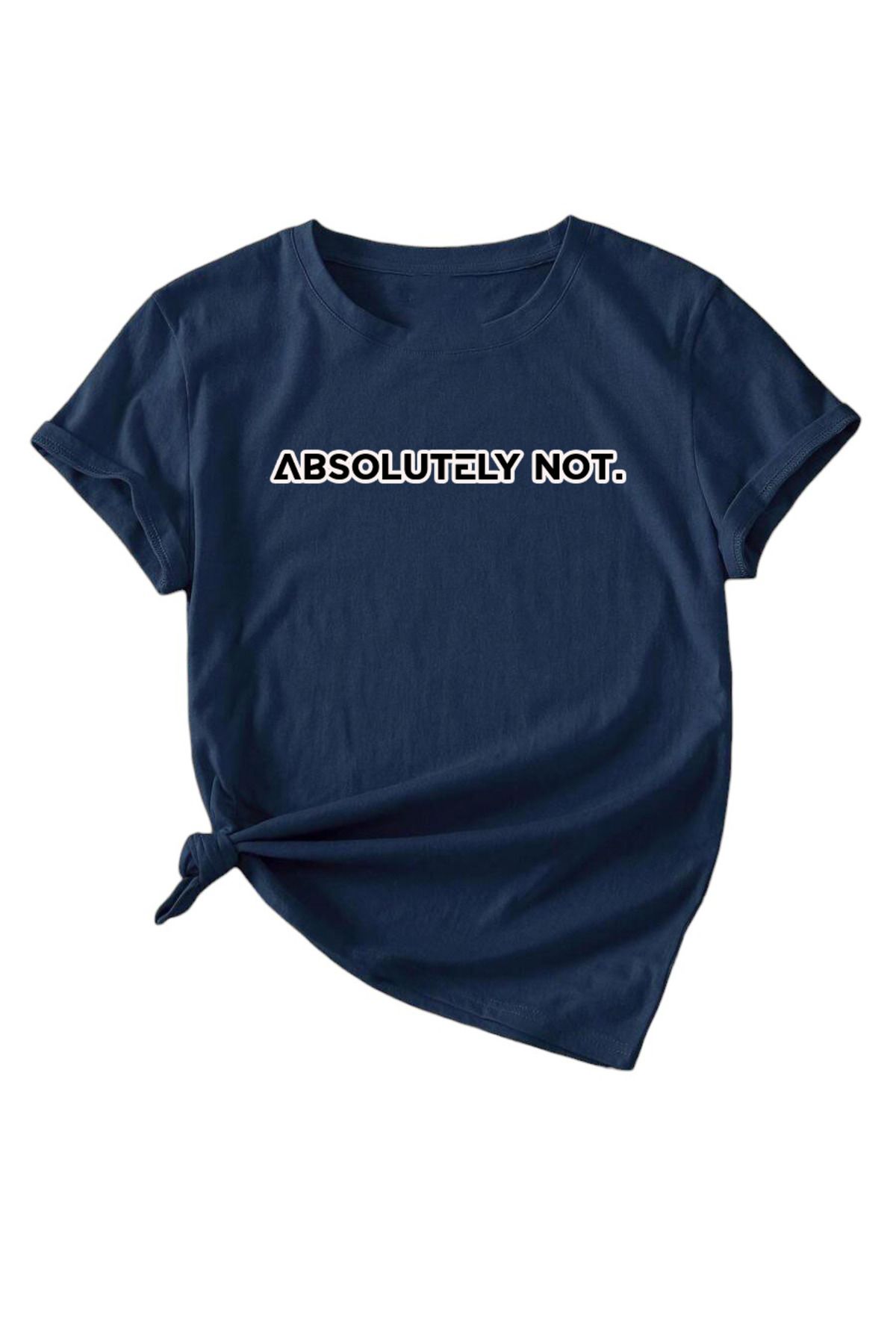uyguntarz Unisex Kesinlikle Hayır. Tasarım Basklı Tshirt