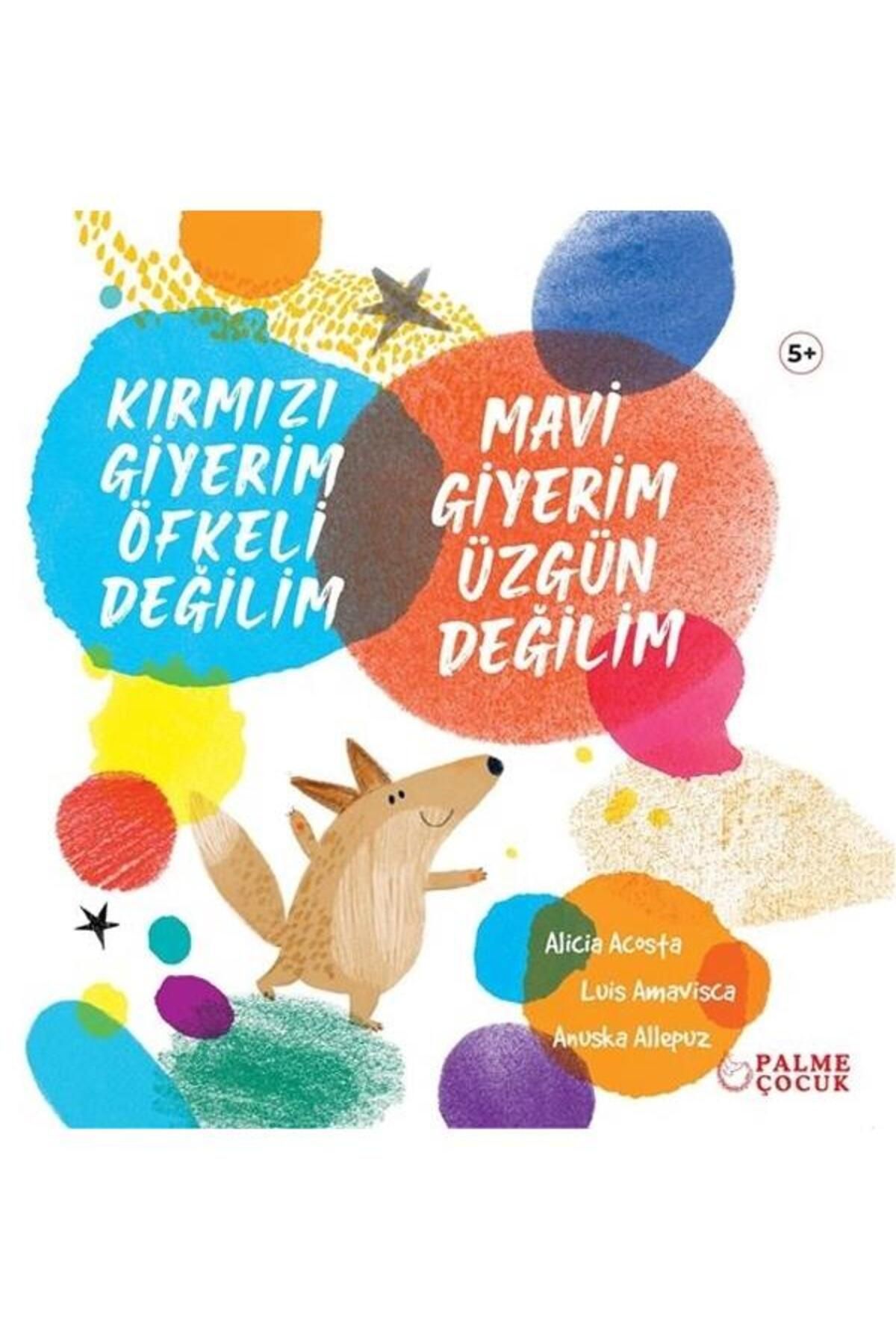 Palme Yayınevi PALME ÇOCUK - KIRMIZI GİYERİM ÖFKELİ DEĞİLİM MAVİ GİYERİM ÜZGÜN DEĞİLİM (5+)