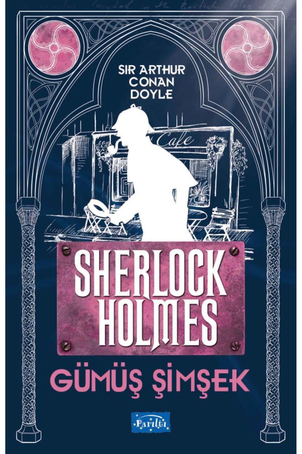 Parıltı Yayınları Gümüş Şimşek - Sherlock Holmes
