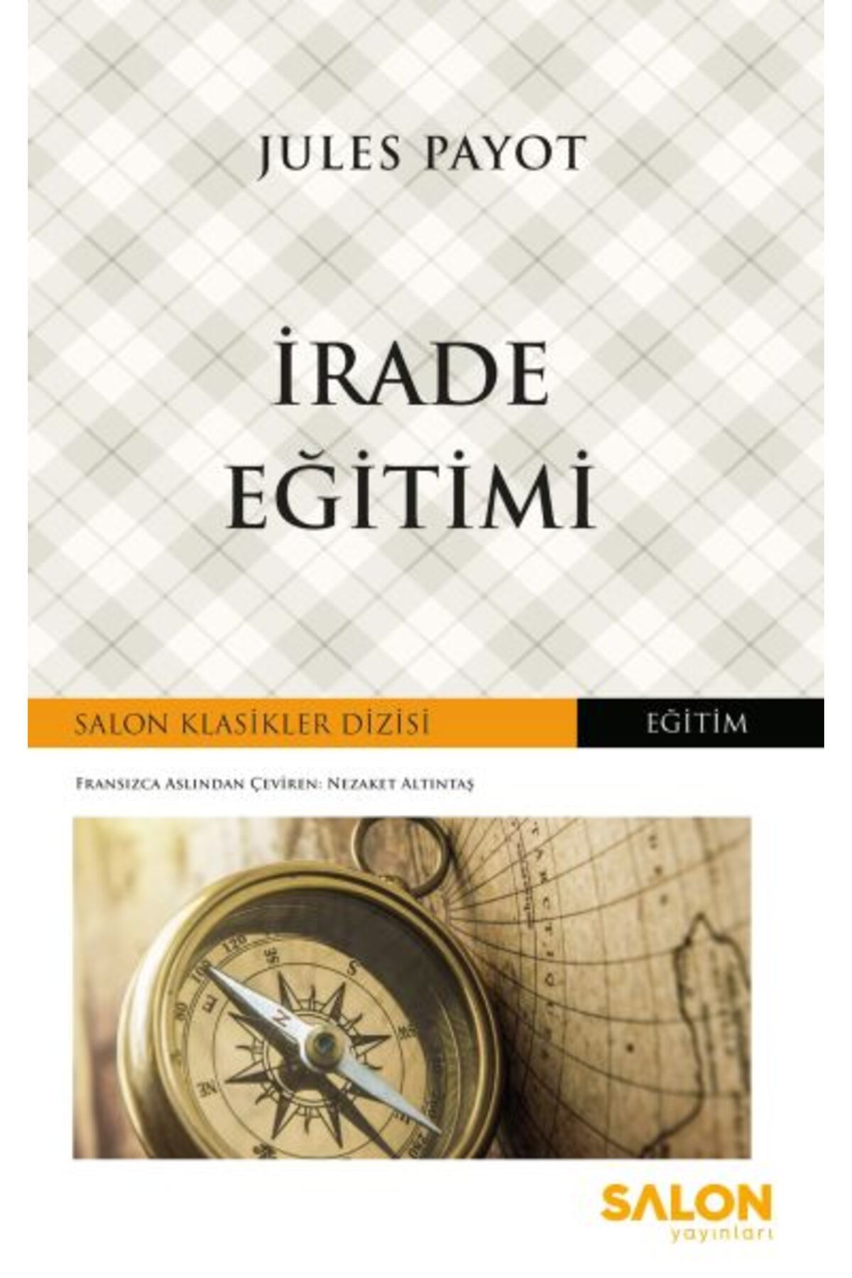 Salon Yayınları İrade Eğitimi - Salon Klasikler Dizisi