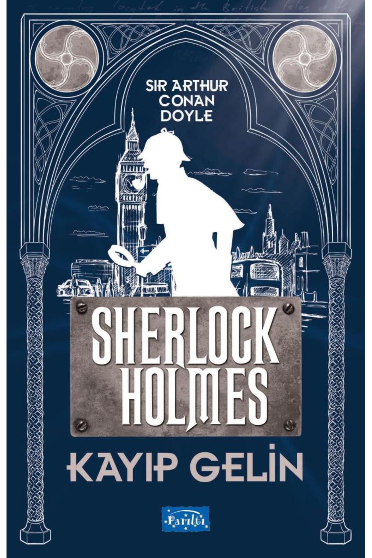 Parıltı Yayınları Kayıp Gelin - Sherlock Holmes