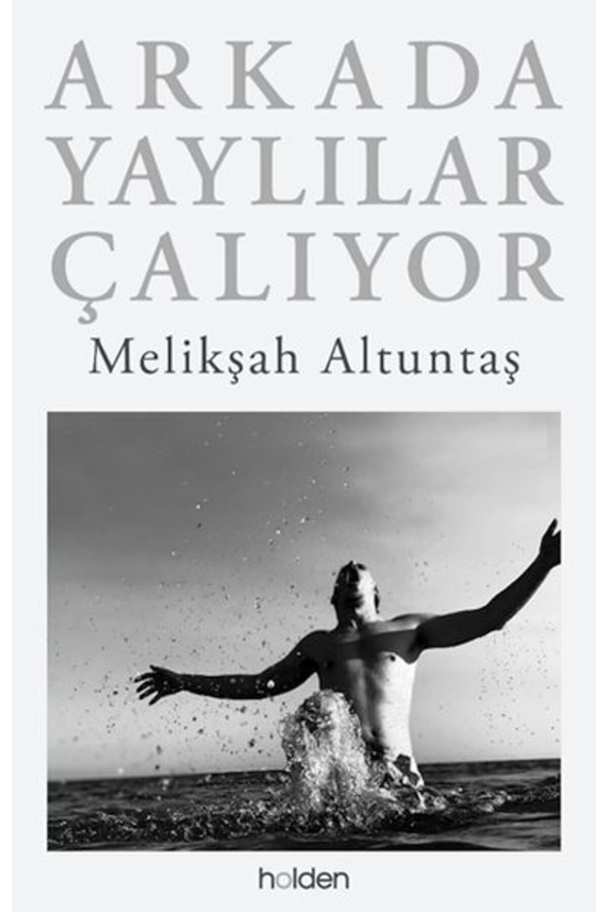Holden Kitap Arkada Yaylılar Çalıyor (Ciltli)