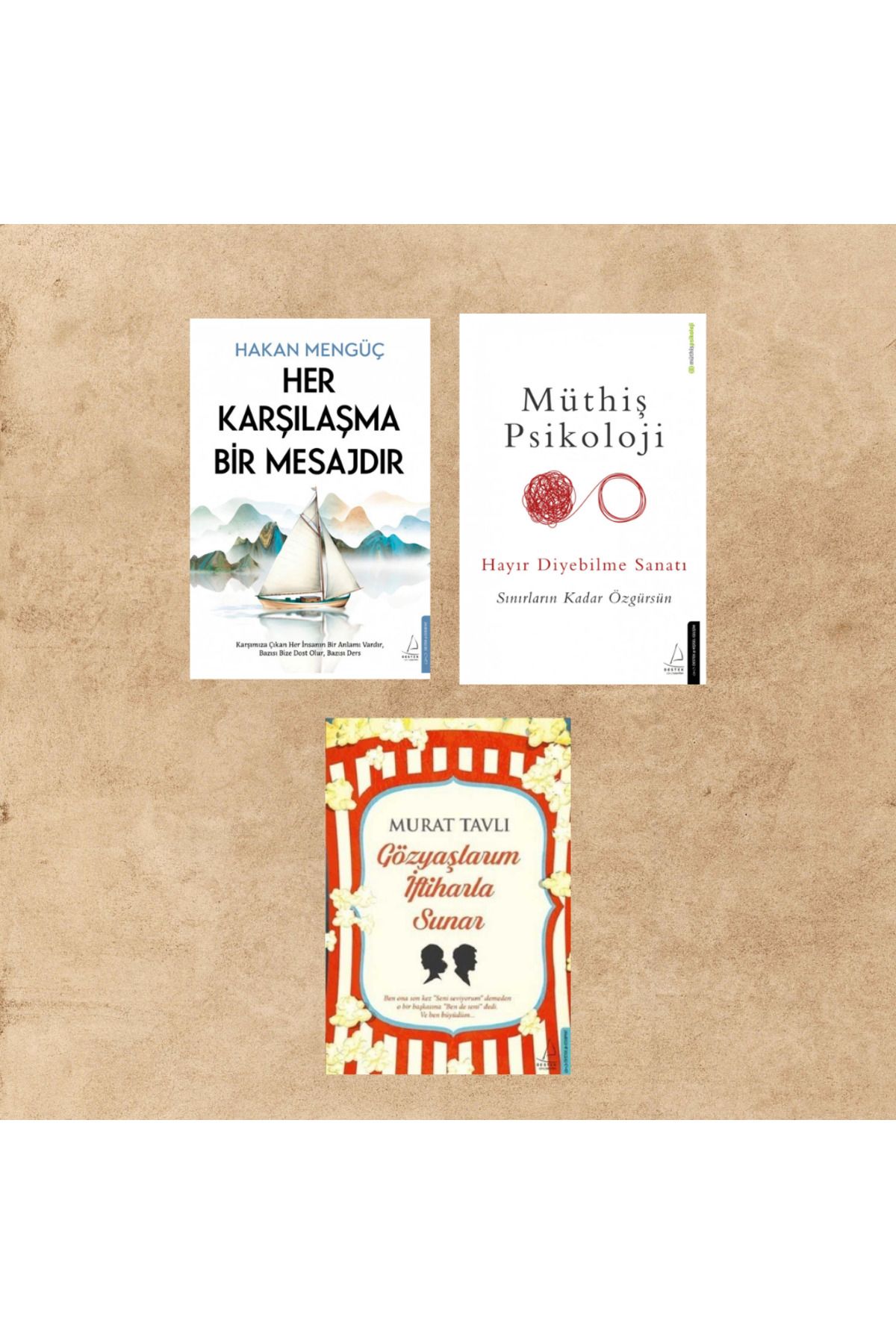 Destek Yayınları 3 Kitap / Her Karşılaşma Bir Mesajdır - Hayır Diyebilme Sanatı - Gözyaşlarım İftiharla Sunar