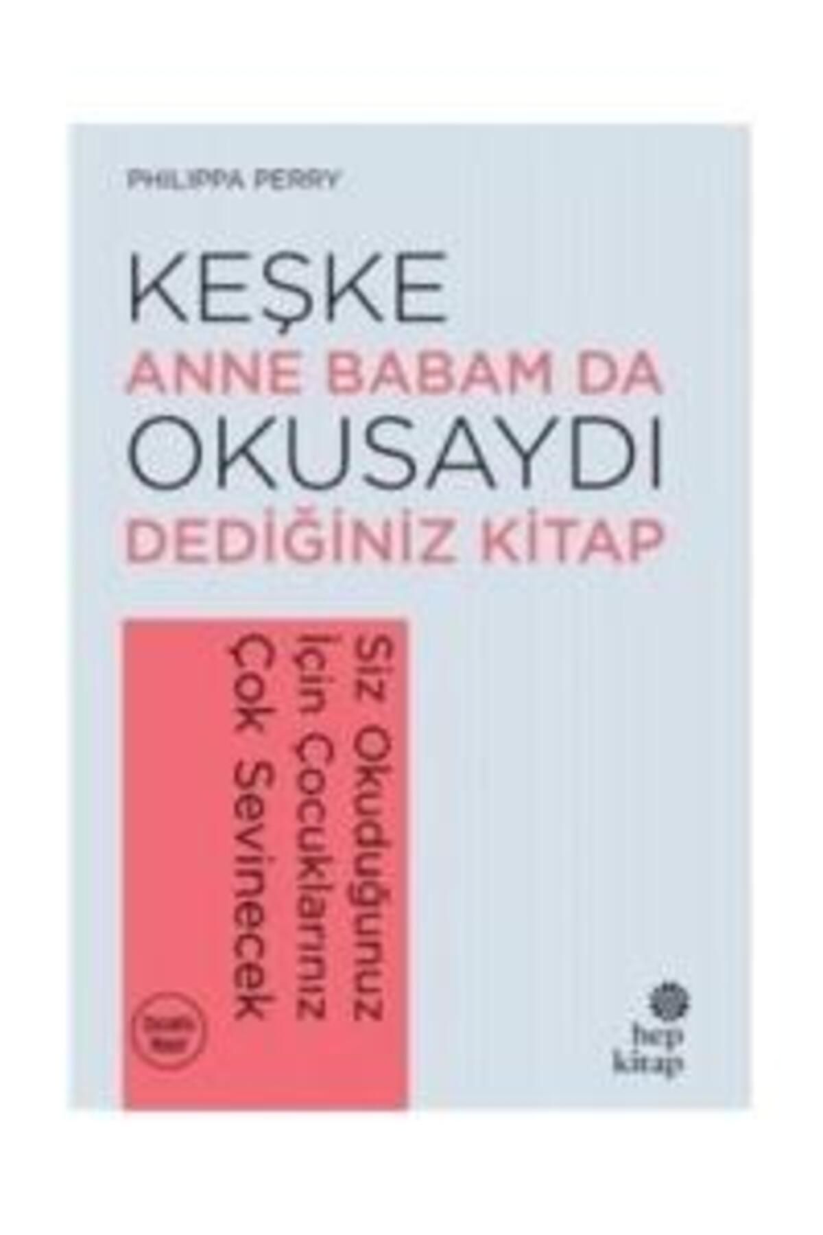 Hep Kitap Keşke Anne Babam Da Okusaydı Dediğiniz Bir Kitap