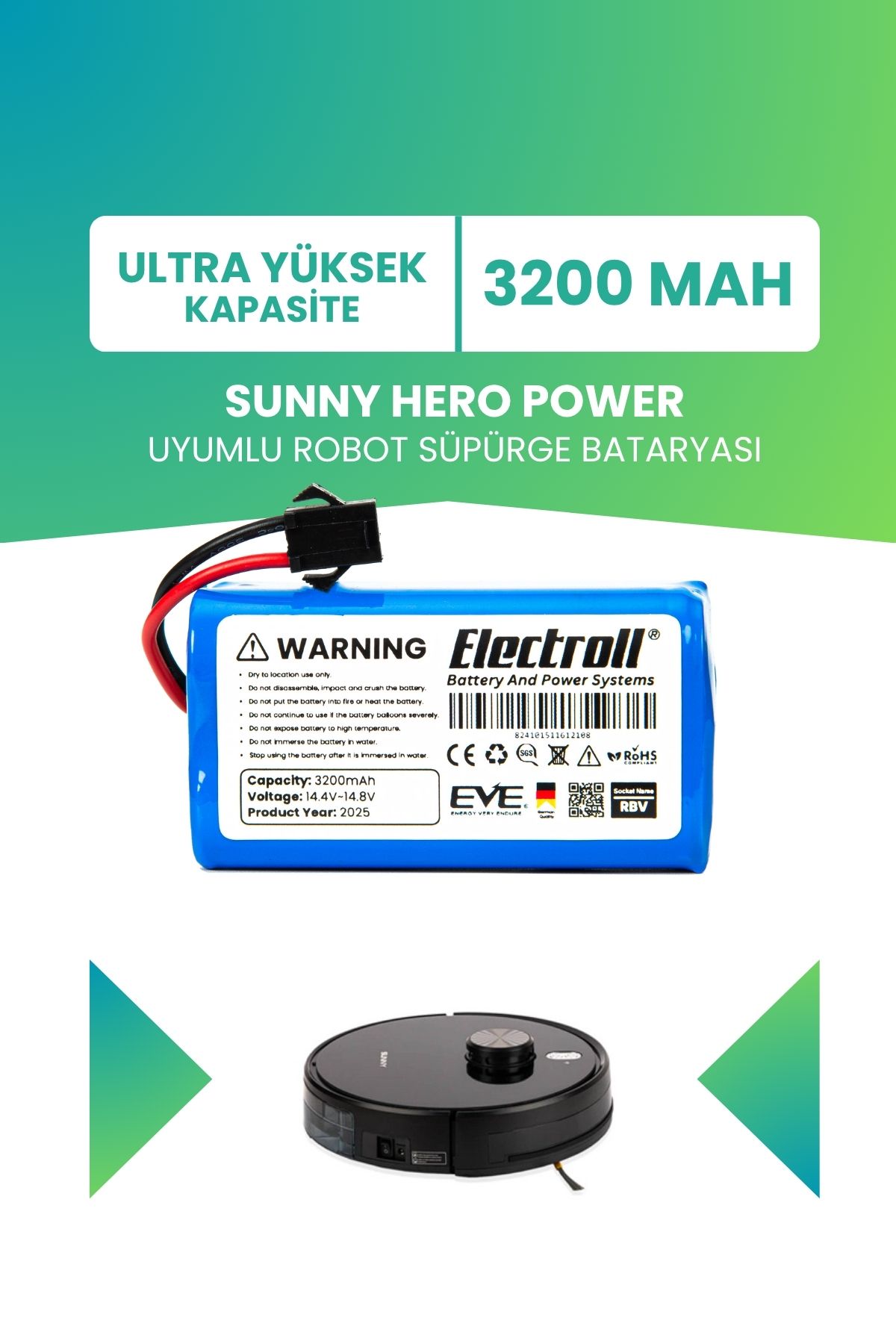 ELECTROLL Sunny Hero Power Uyumlu Batarya (ULTRA YÜKSEK KAPASİTE) 3200mah Robot Süpürge Bataryası