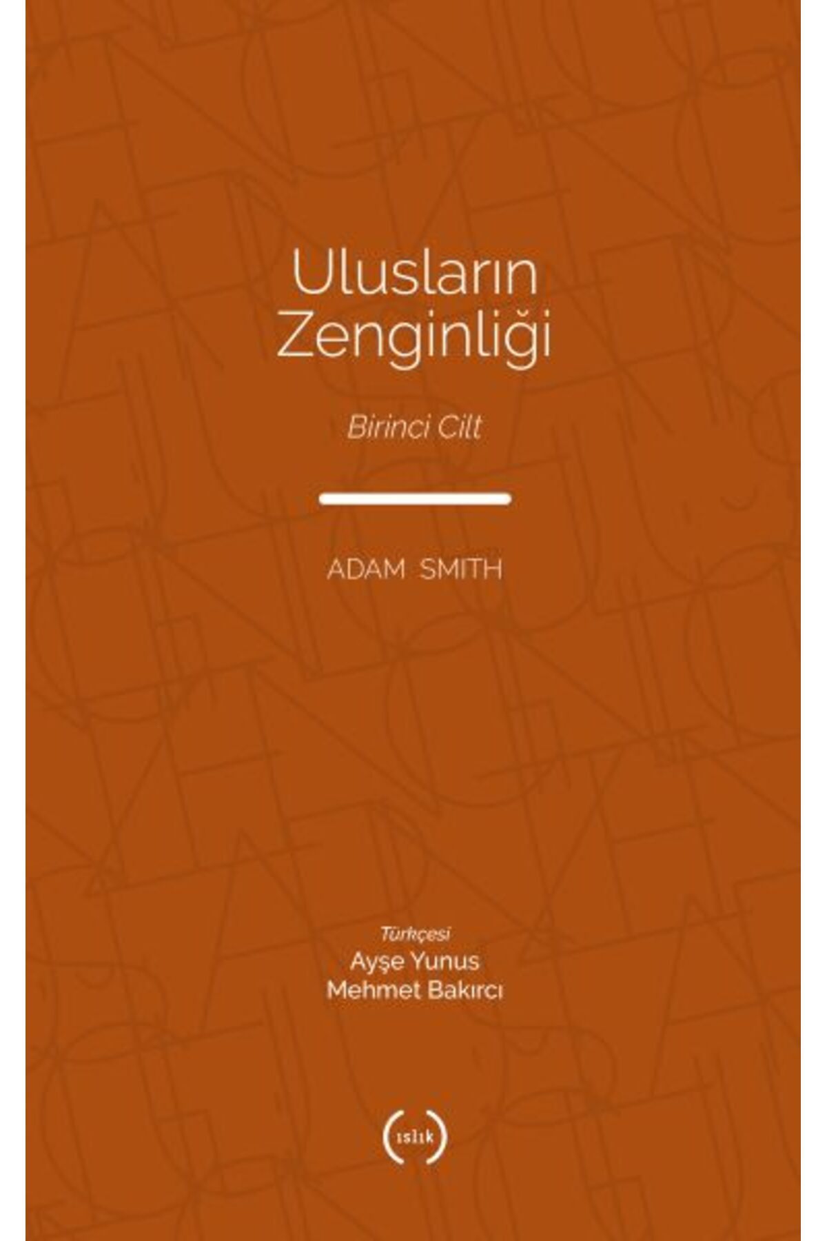 Islık Yayınları Ulusların Zenginliği Cilt 1