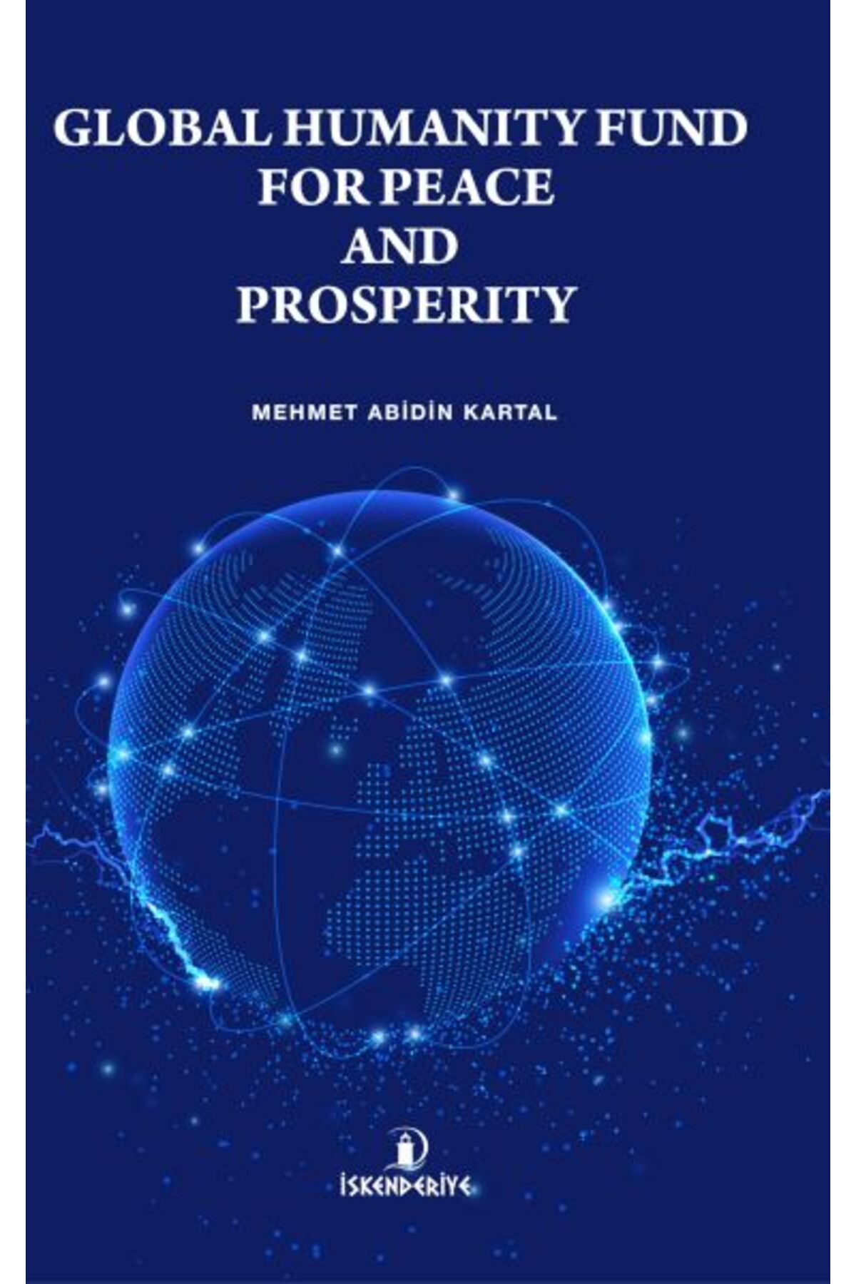 İskenderiye Yayınları Global Humanıty Fund For Peace And Prosperıty