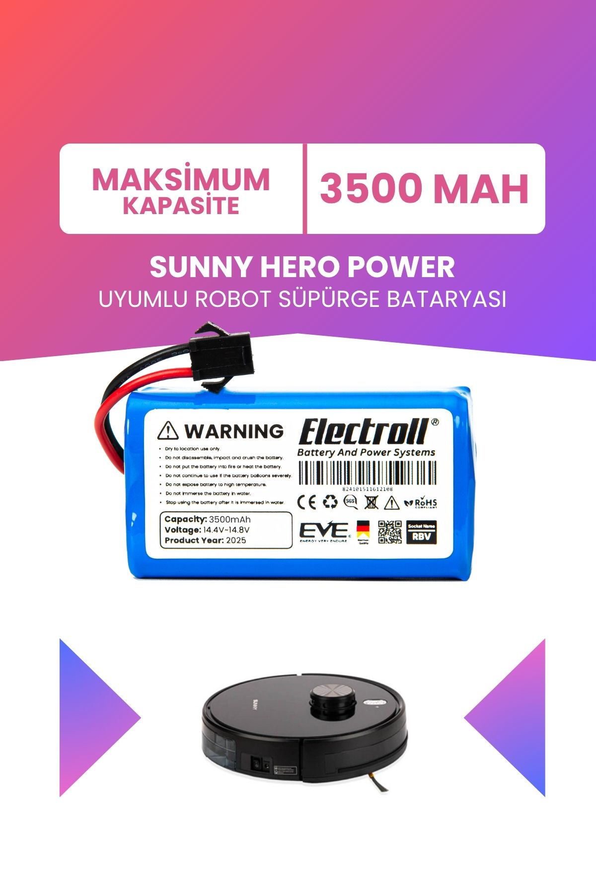 ELECTROLL Sunny Hero Power Uyumlu Batarya (MAKSİMUM KAPASİTE) 3500mah Robot Süpürge Bataryası