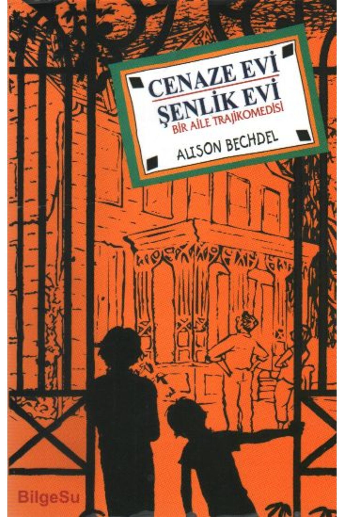 Bilgesu Yayıncılık Cenaze Evi Şenlik Evi Bir Aile Trajikomedisi