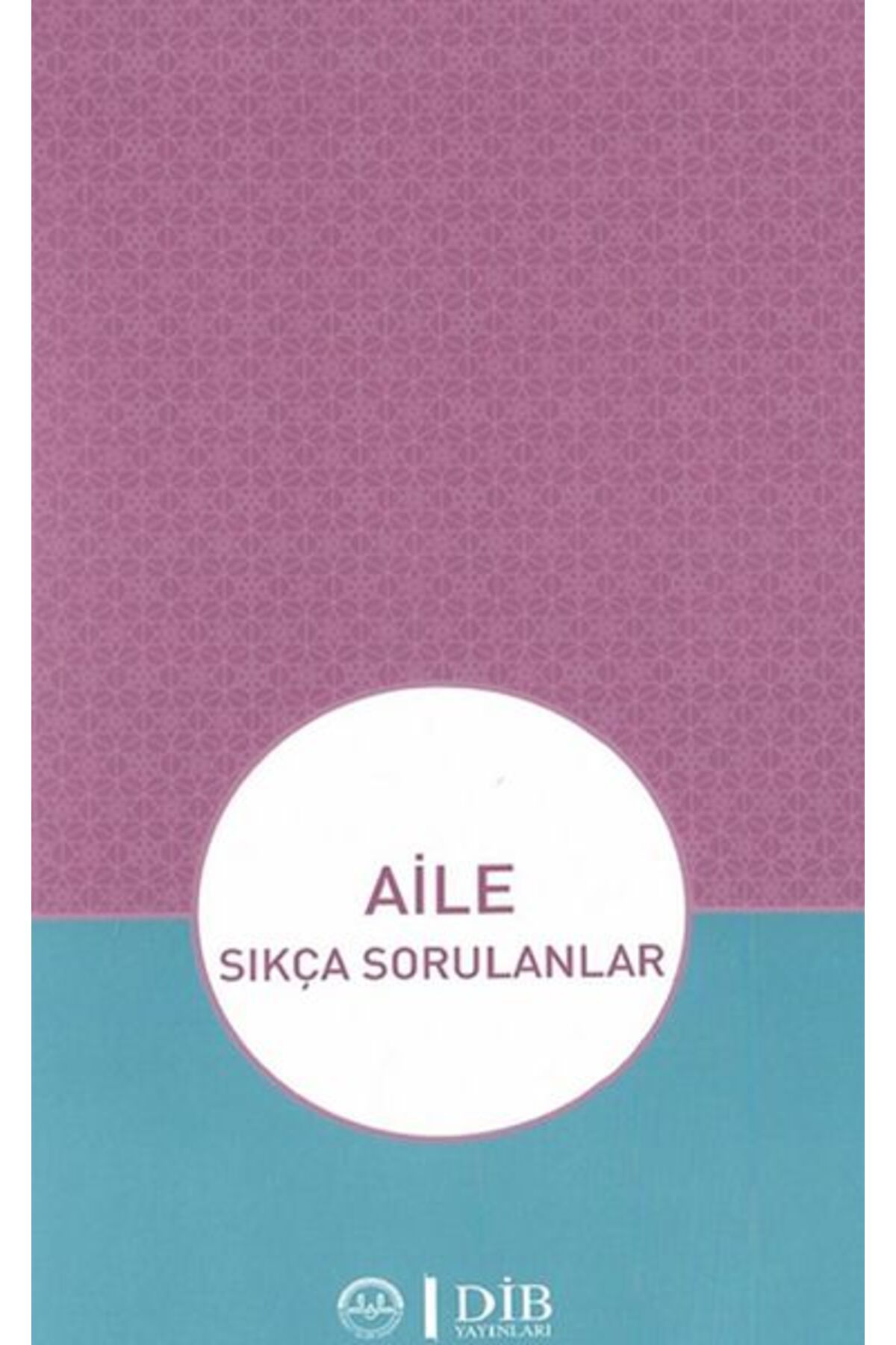 Türkiye Diyanet Vakfı Yayınları Aile - Sıkça Sorulanlar