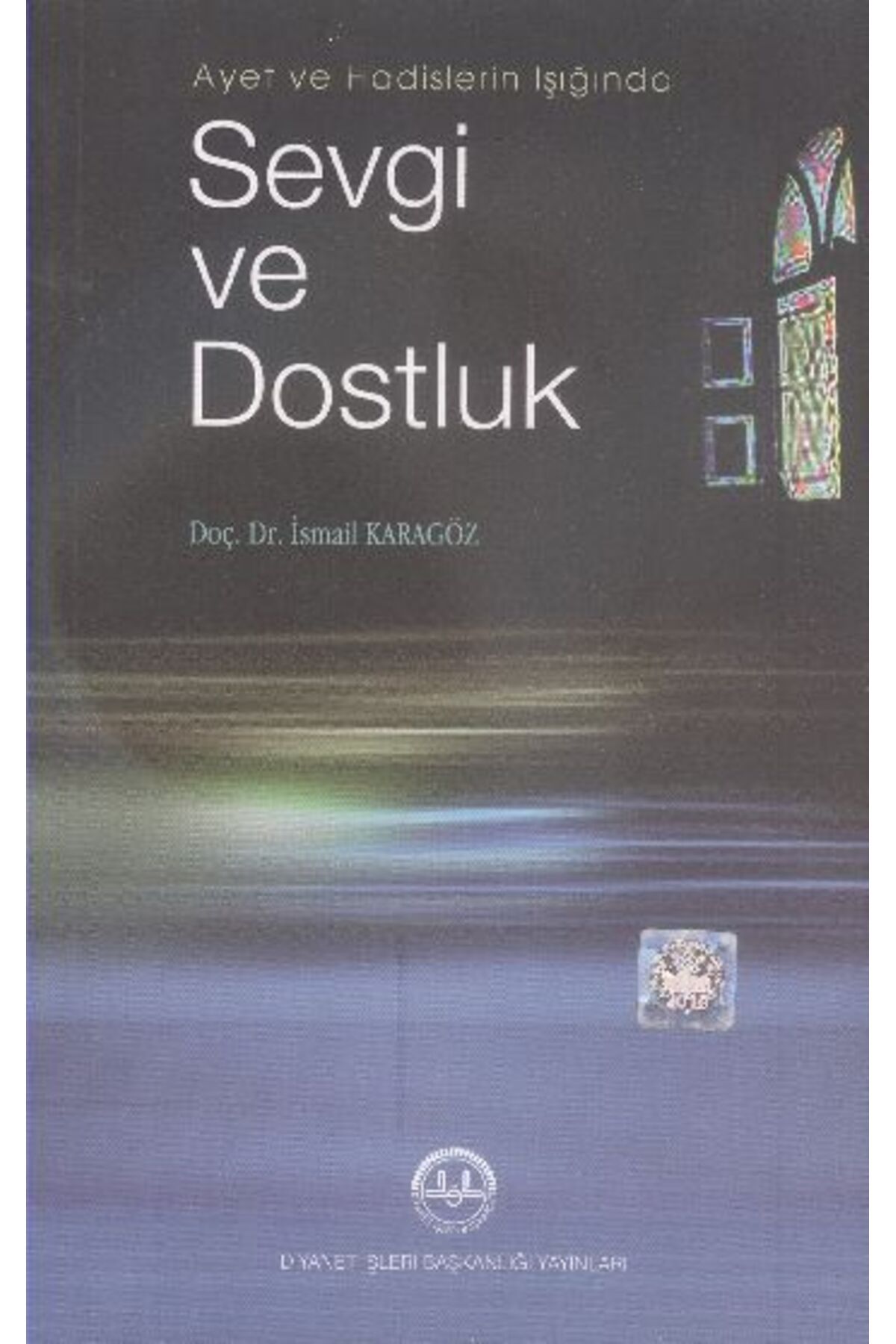 Türkiye Diyanet Vakfı Yayınları Ayet ve Hadislerin Işığında Sevgi ve Dostluk