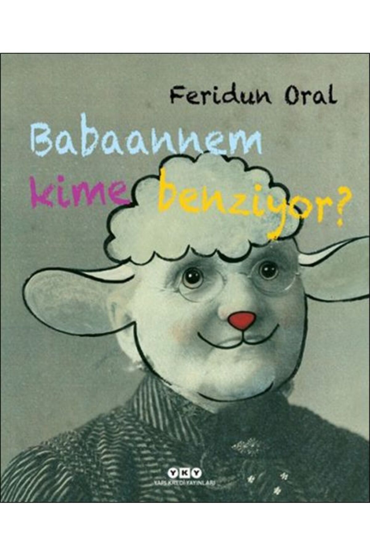 Yuva Yayınları Babaannem Kime Benziyor