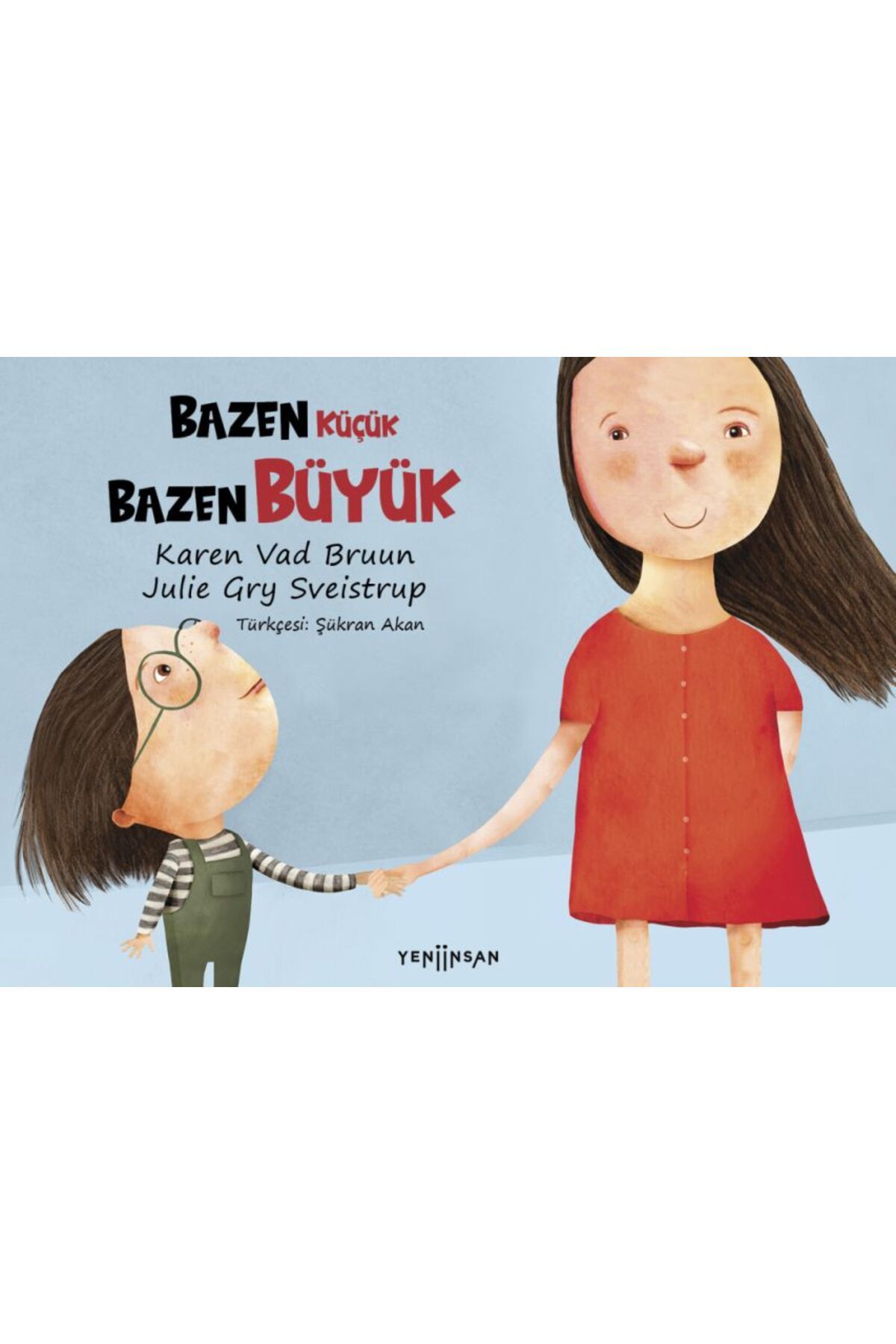 Yeni İnsan Yayınevi Bazen Küçük Bazen Büyük