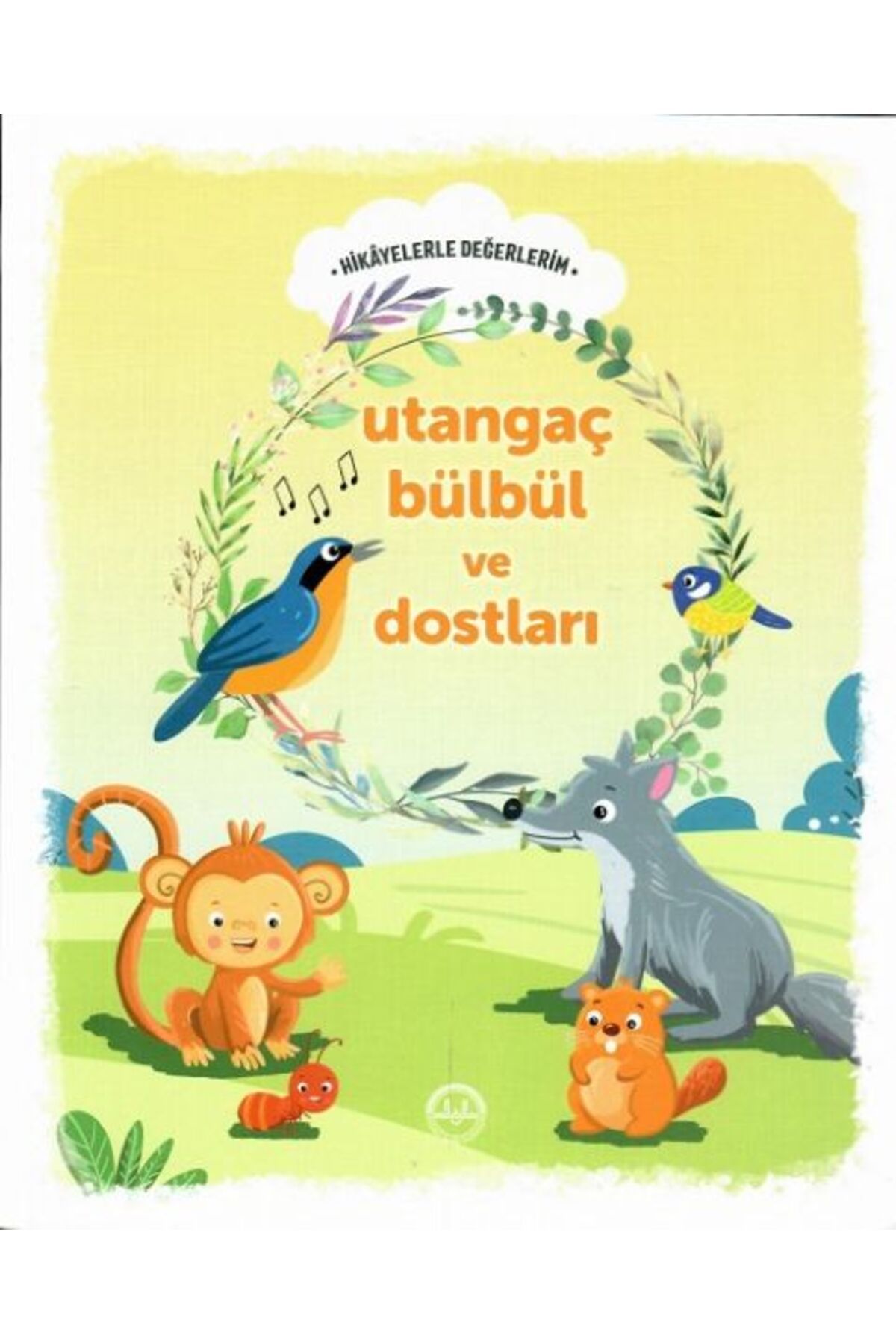 Türkiye Diyanet Vakfı Yayınları Hikayelerle Değerlerim Utangaç Bülbül ve Dostları