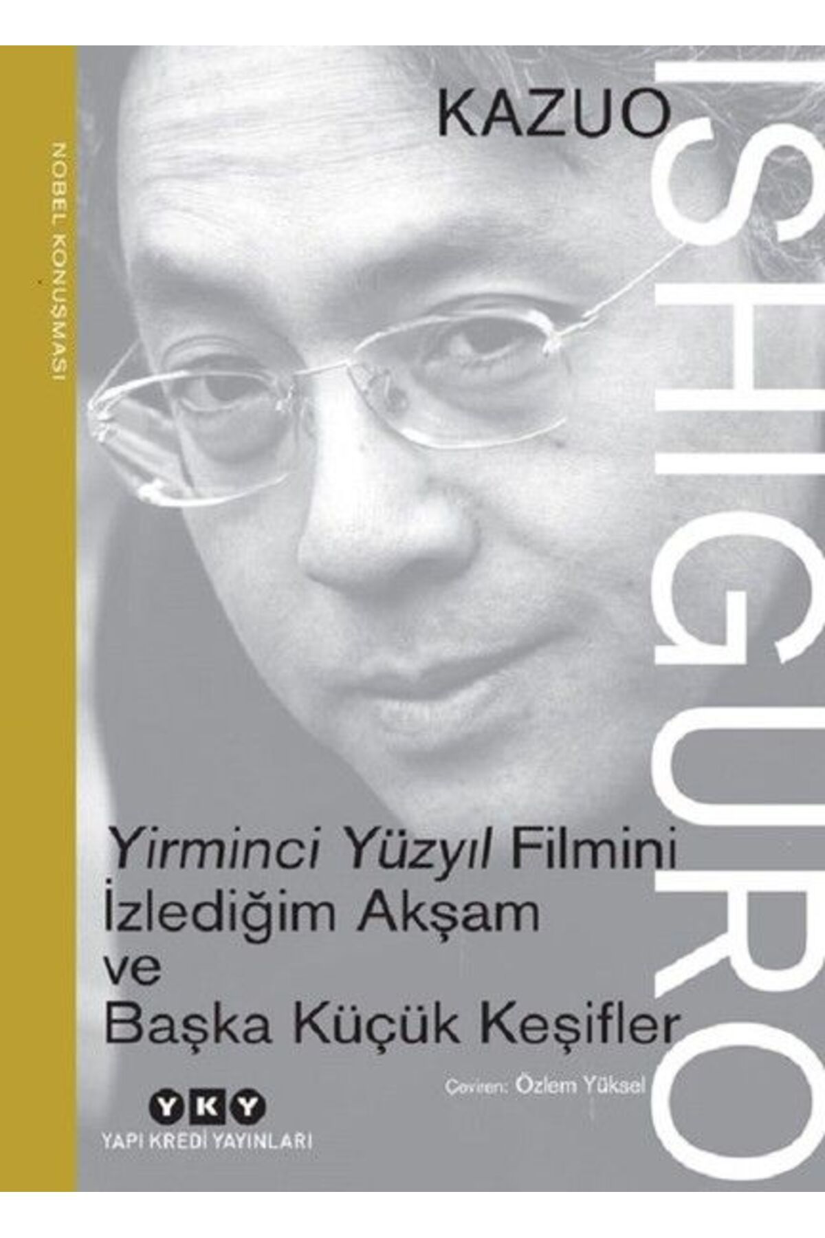 Yuva Yayınları Yirminci Yüzyıl Filmini İzlediğim Akşam ve Başka Küçük Keşifler