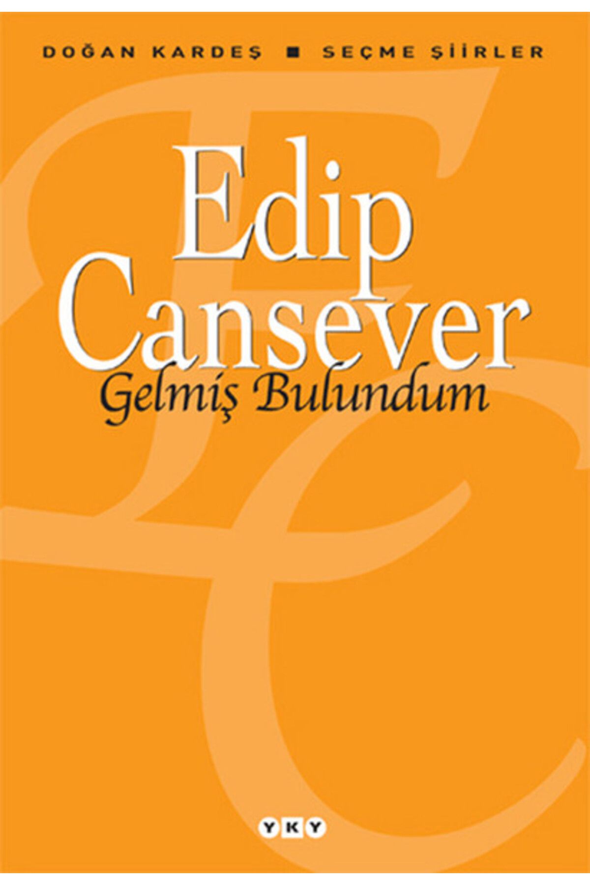 Yuva Yayınları Gelmiş Bulundum - Seçme Şiirler