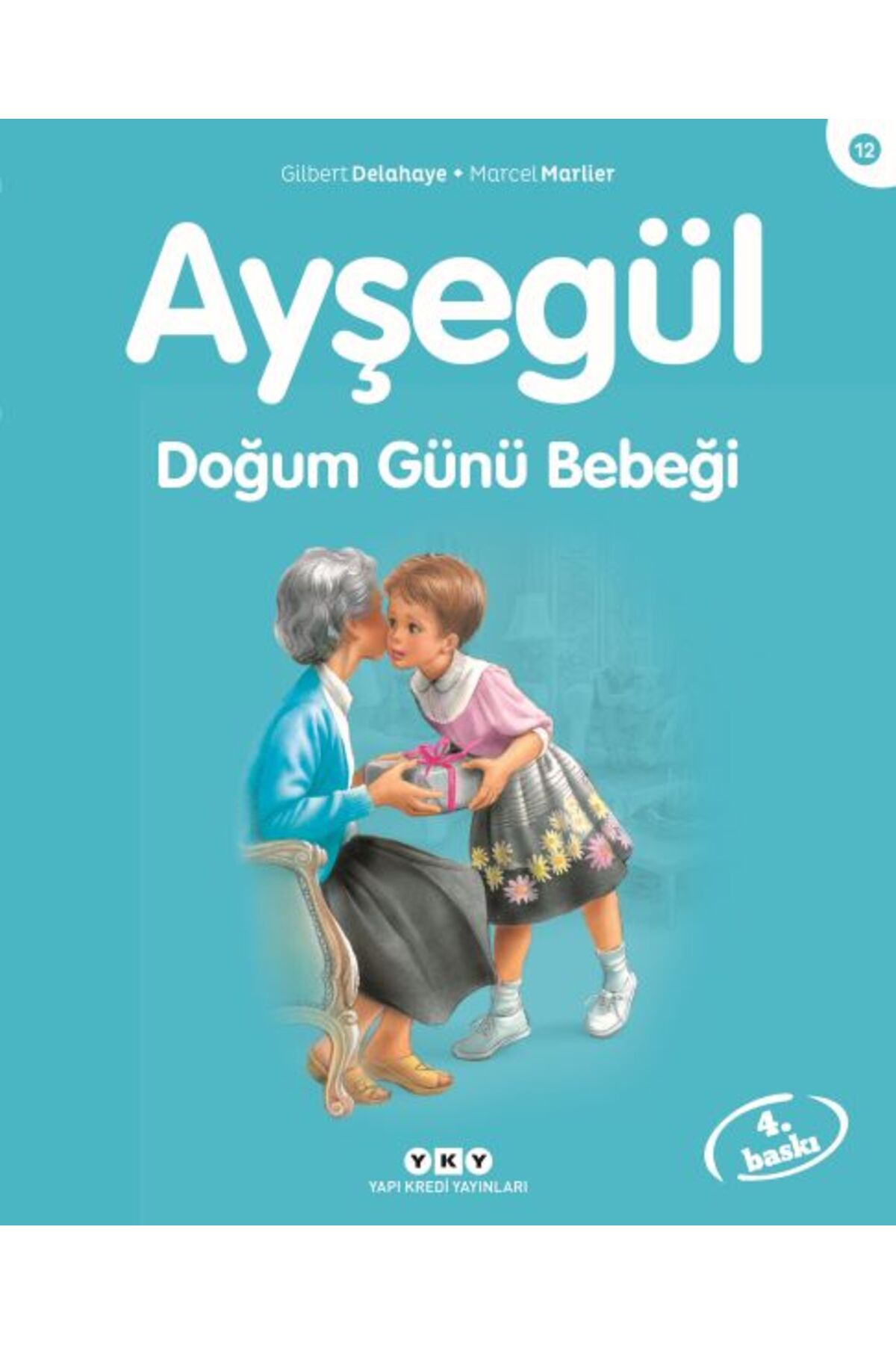 Yuva Yayınları Ayşegül Serisi 12 - Doğum Günü Bebeği