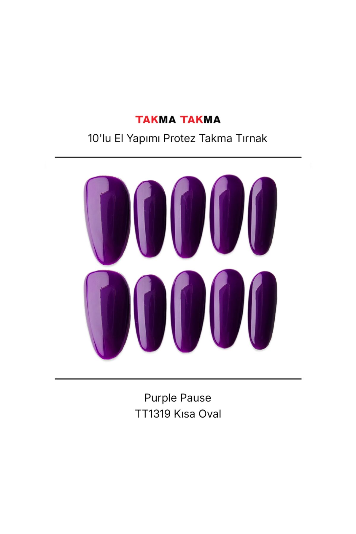 Takma Takma Tekrar Kullanılabilir El Yapımı Protez Takma Tırnak Purple Pause - 10'lu TT1319 L-Mor