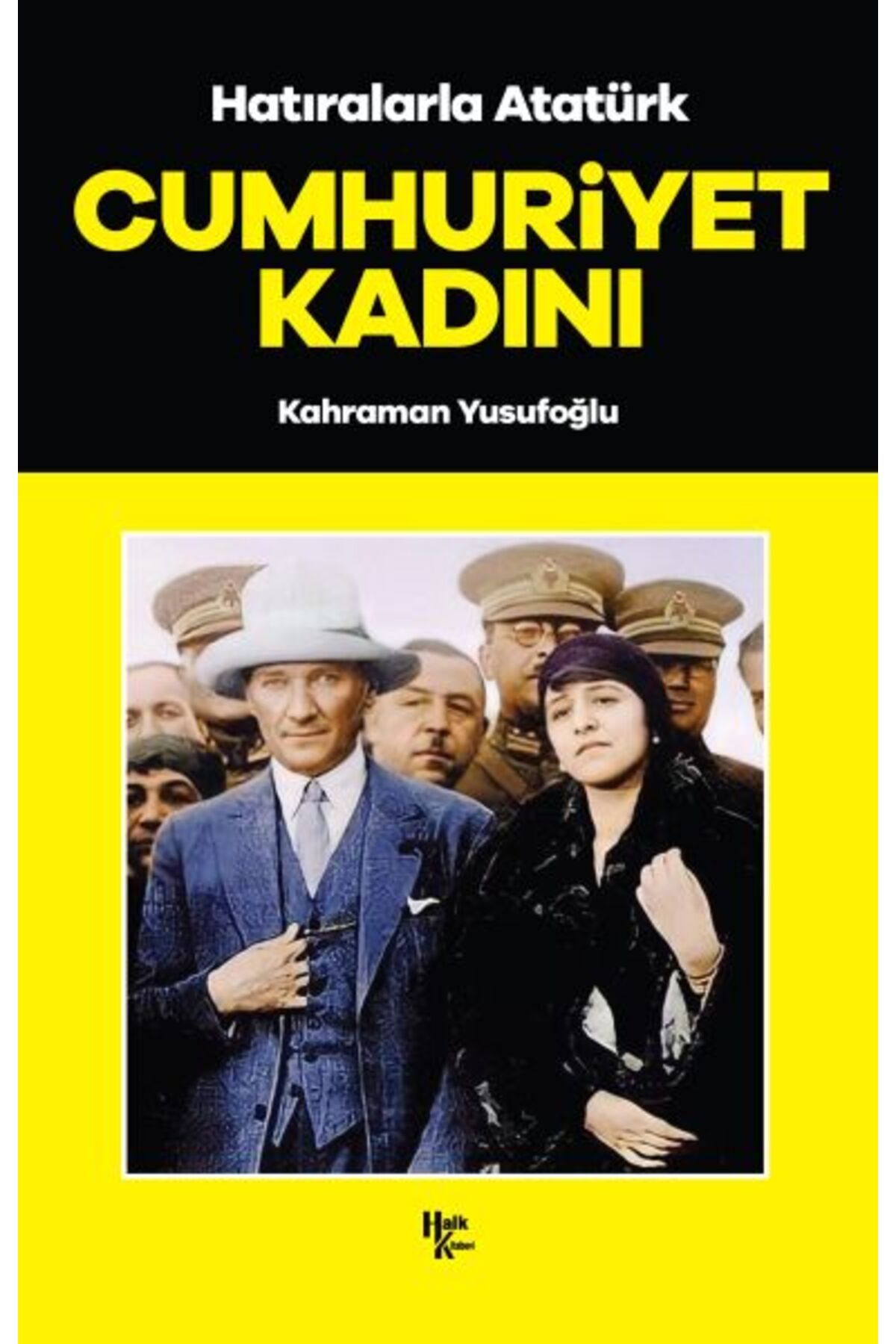 Genç Destek Cumhuriyet Kadını - Hatıralarla Atatürk