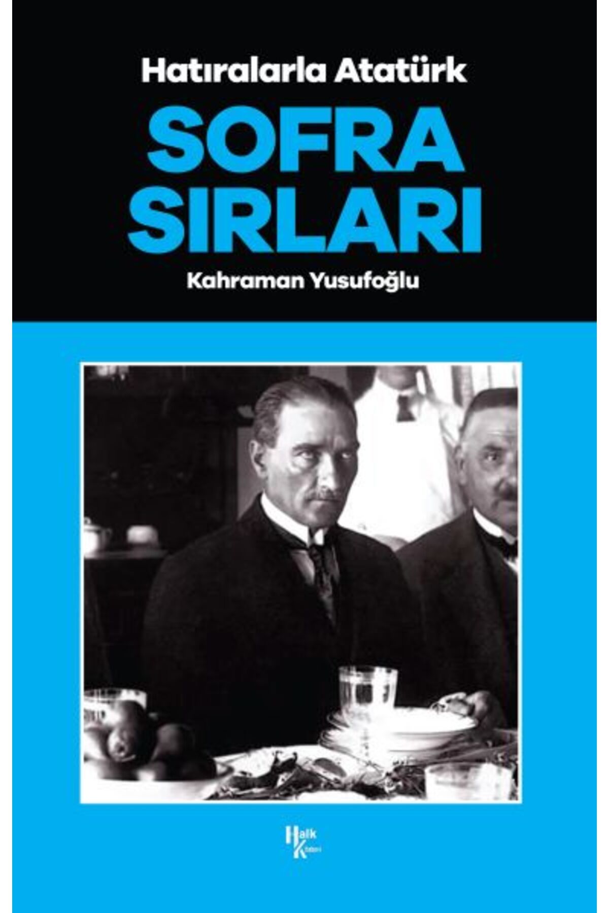 Genç Destek Sofra Sırları - Hatıralarla Atatürk