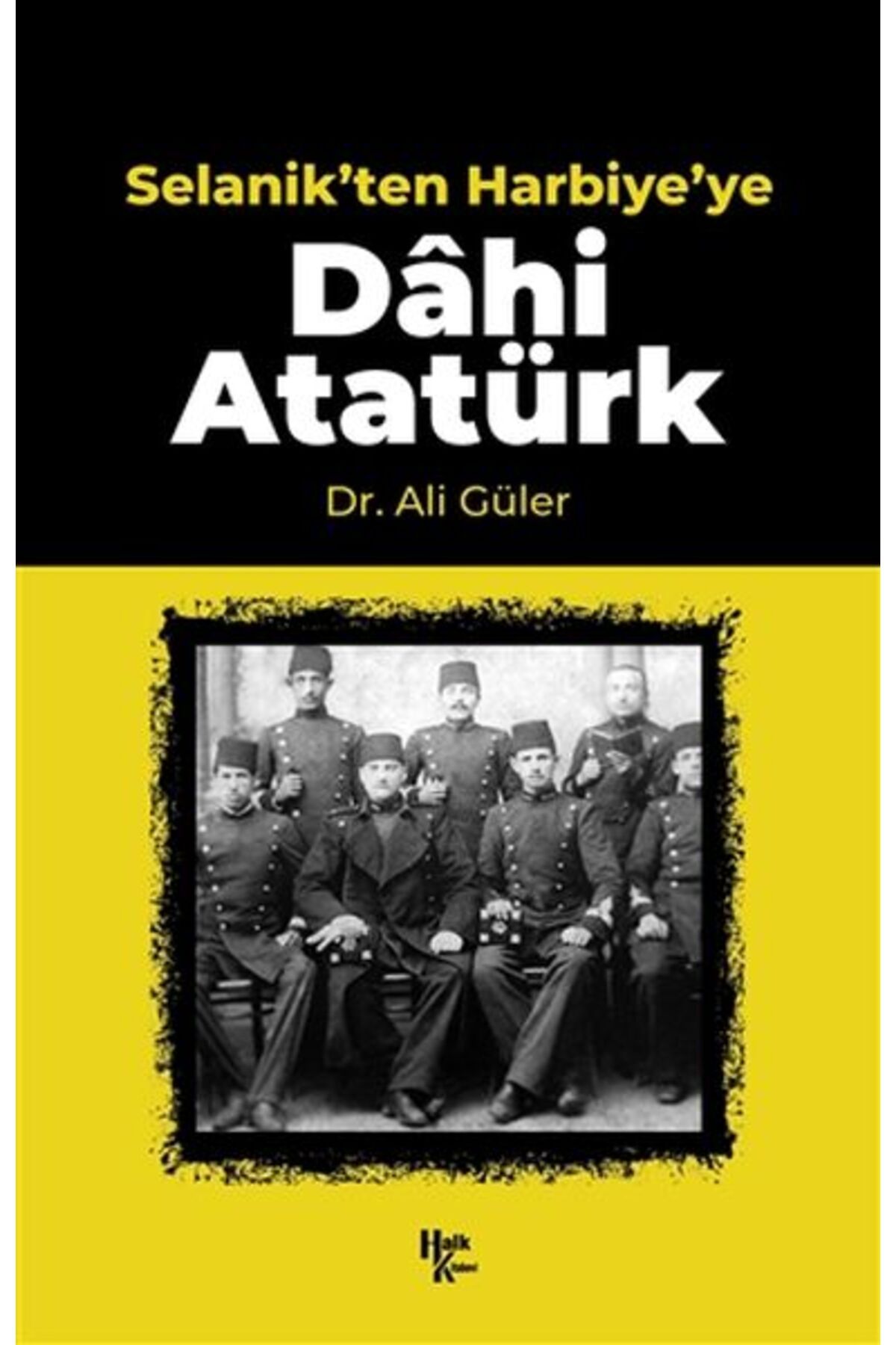 Genç Destek Selanik'ten Harbiye'ye Dahi Atatürk