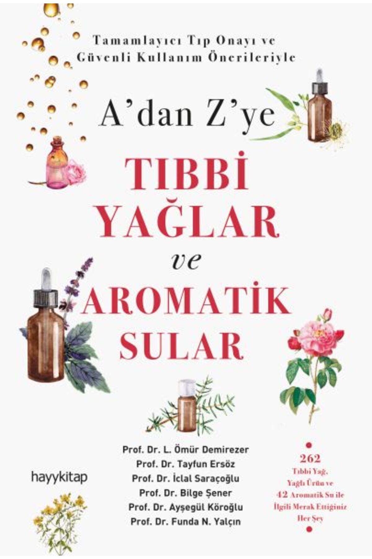 hayykitap A’dan Z’ye Tıbbi Yağlar ve Aromatik Sular