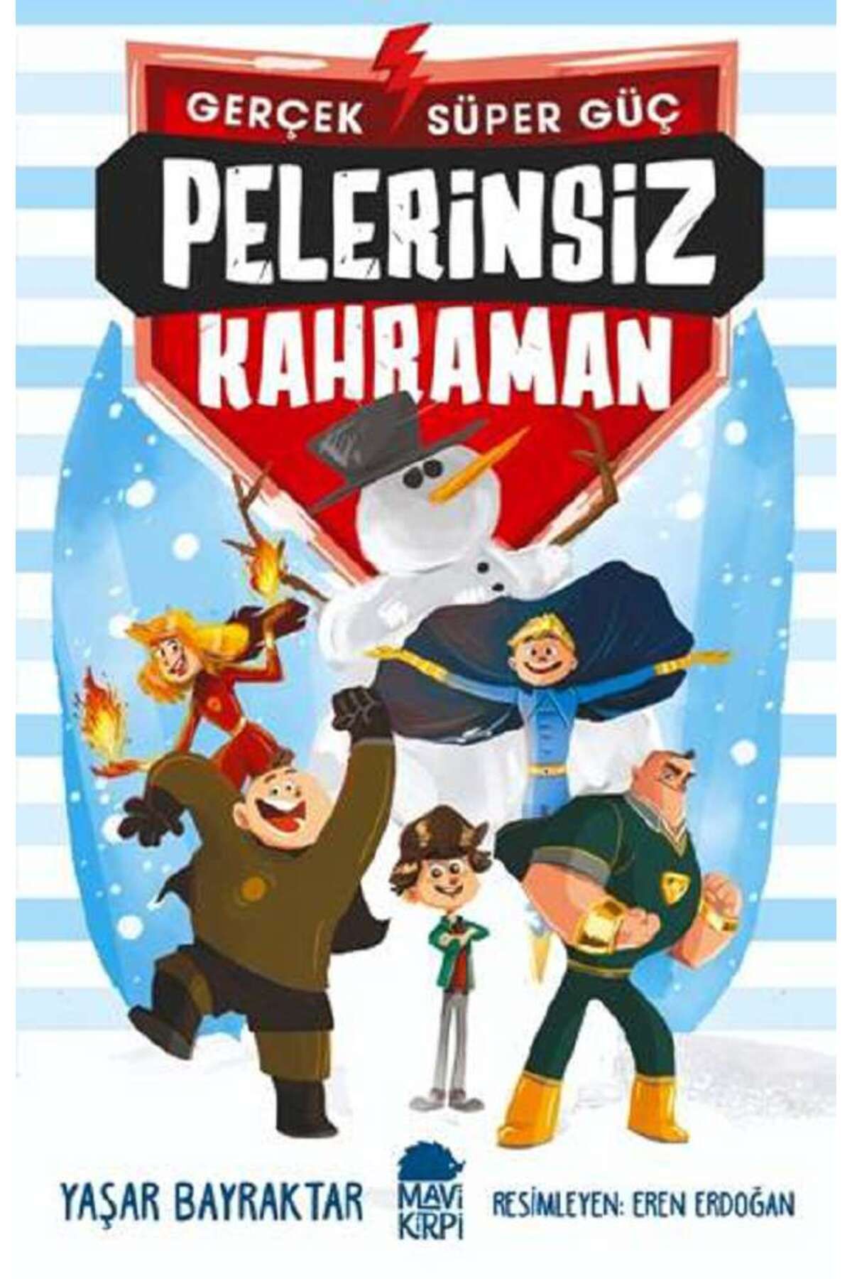 Mavi Kirpi Yayınları Gerçek Süper Güç - Pelerinsiz Kahraman