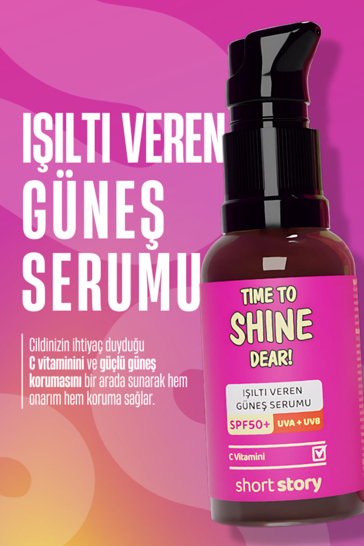 short story-Time to Shine Dear! - Spf50+ Multi Formula with Sun Serum, Vitamin C and Ceramide 30 ml 4