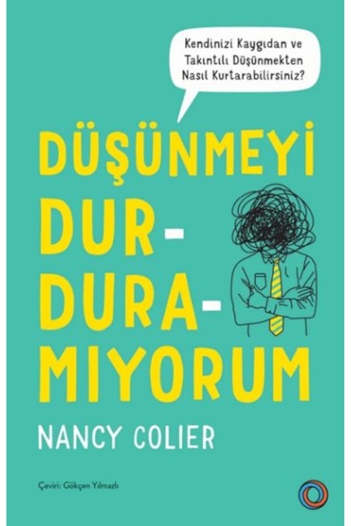 Orenda Düşünmeyi Durduramıyorum