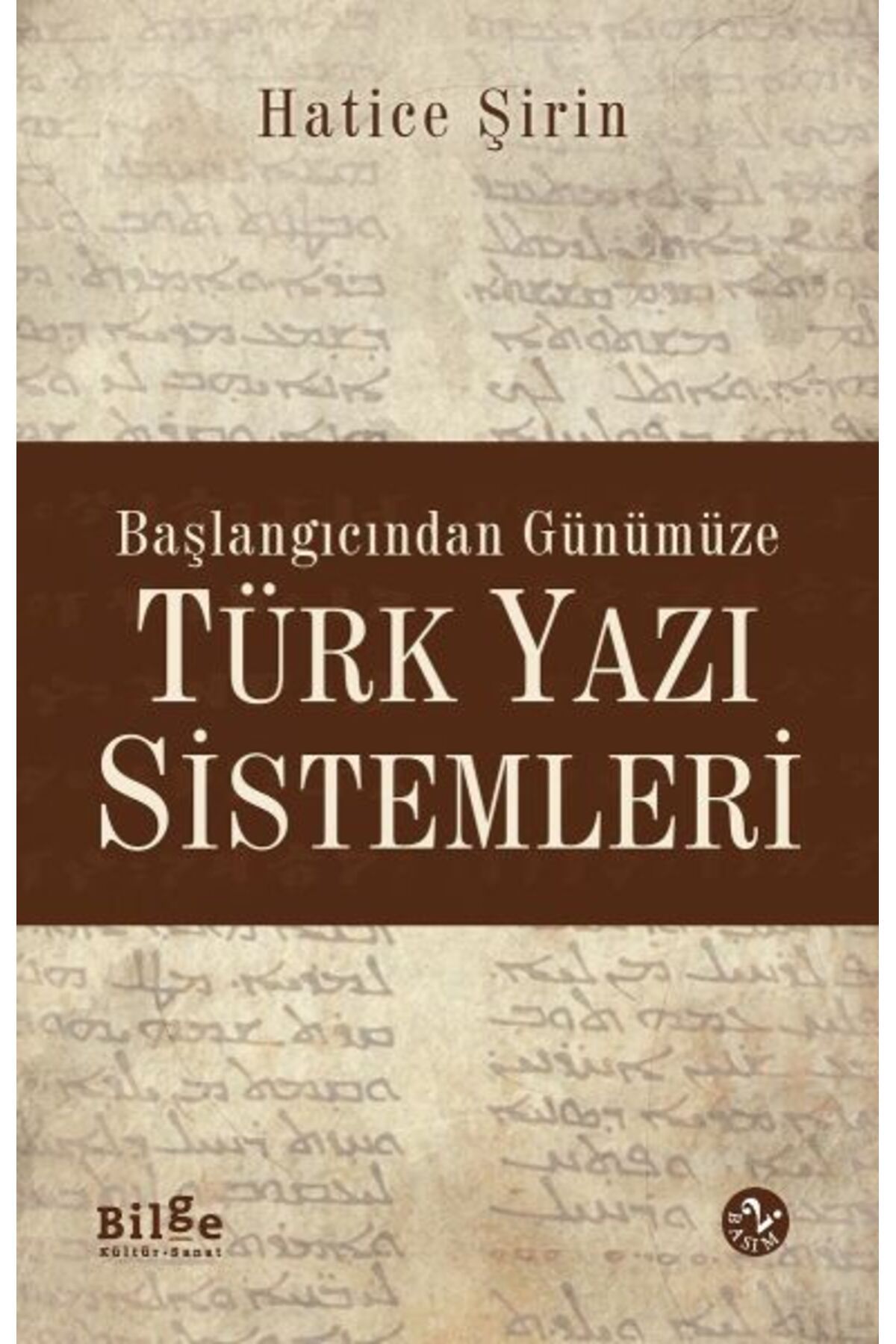 Bilge Kültür Sanat Türk Yazı Sistemleri